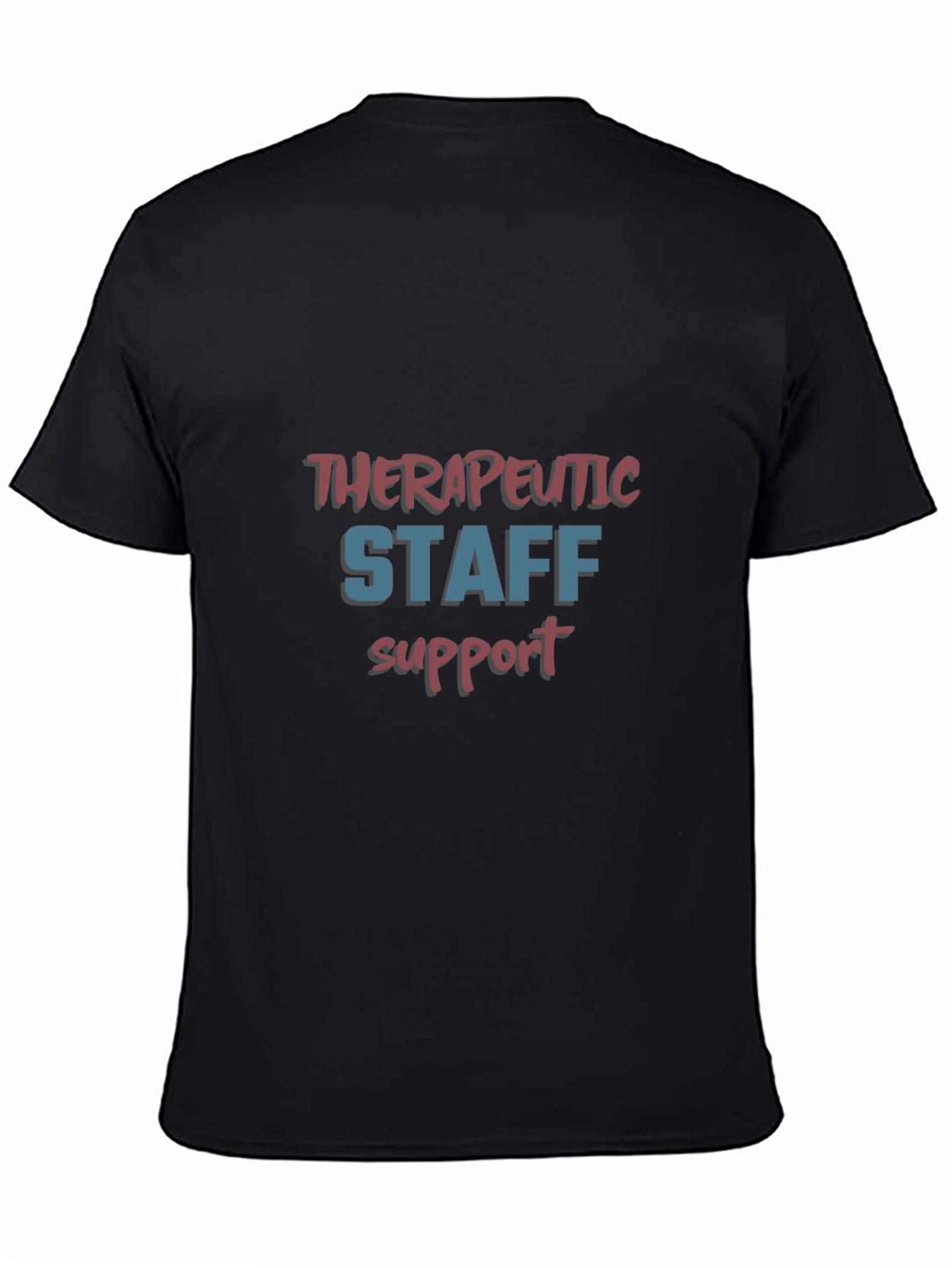 Therapeutic Staff Support T-Shirt