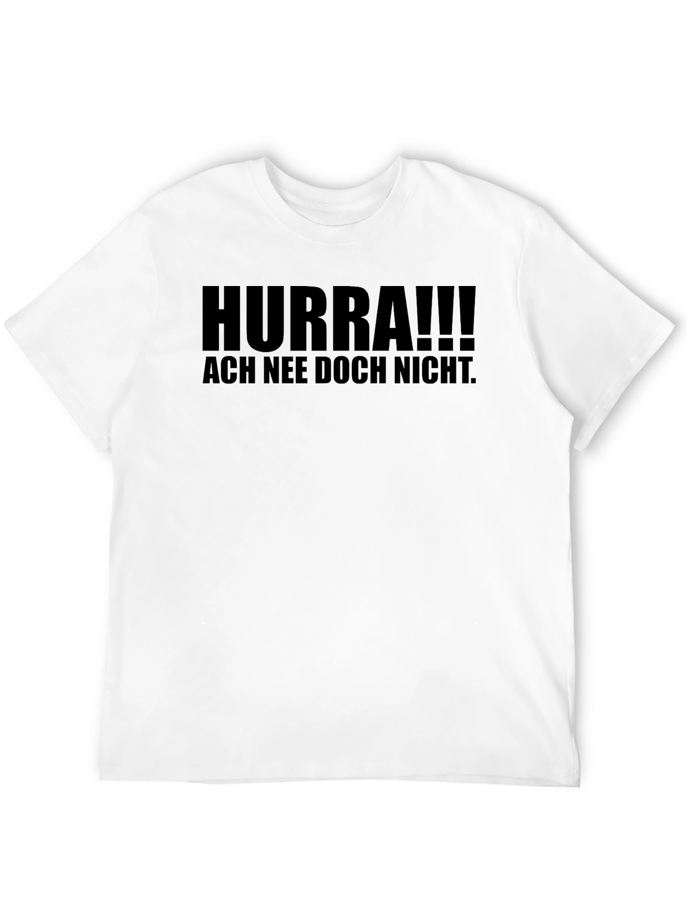 Humorous German Slogan T-Shirt