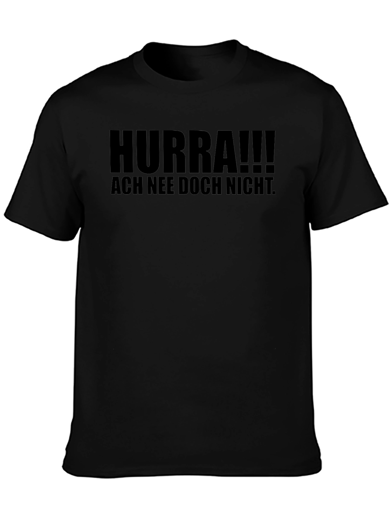 Humorous German Slogan T-Shirt