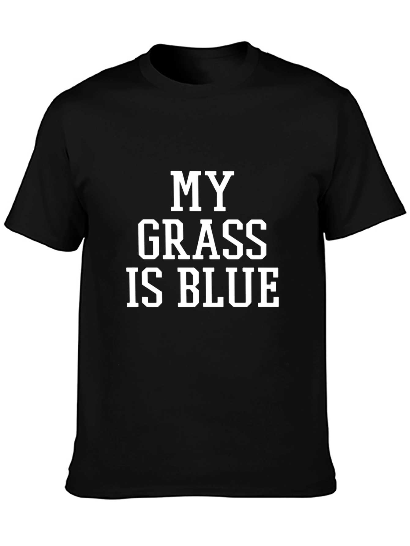 My Grass Is Blue Novelty Graphic T-Shirt