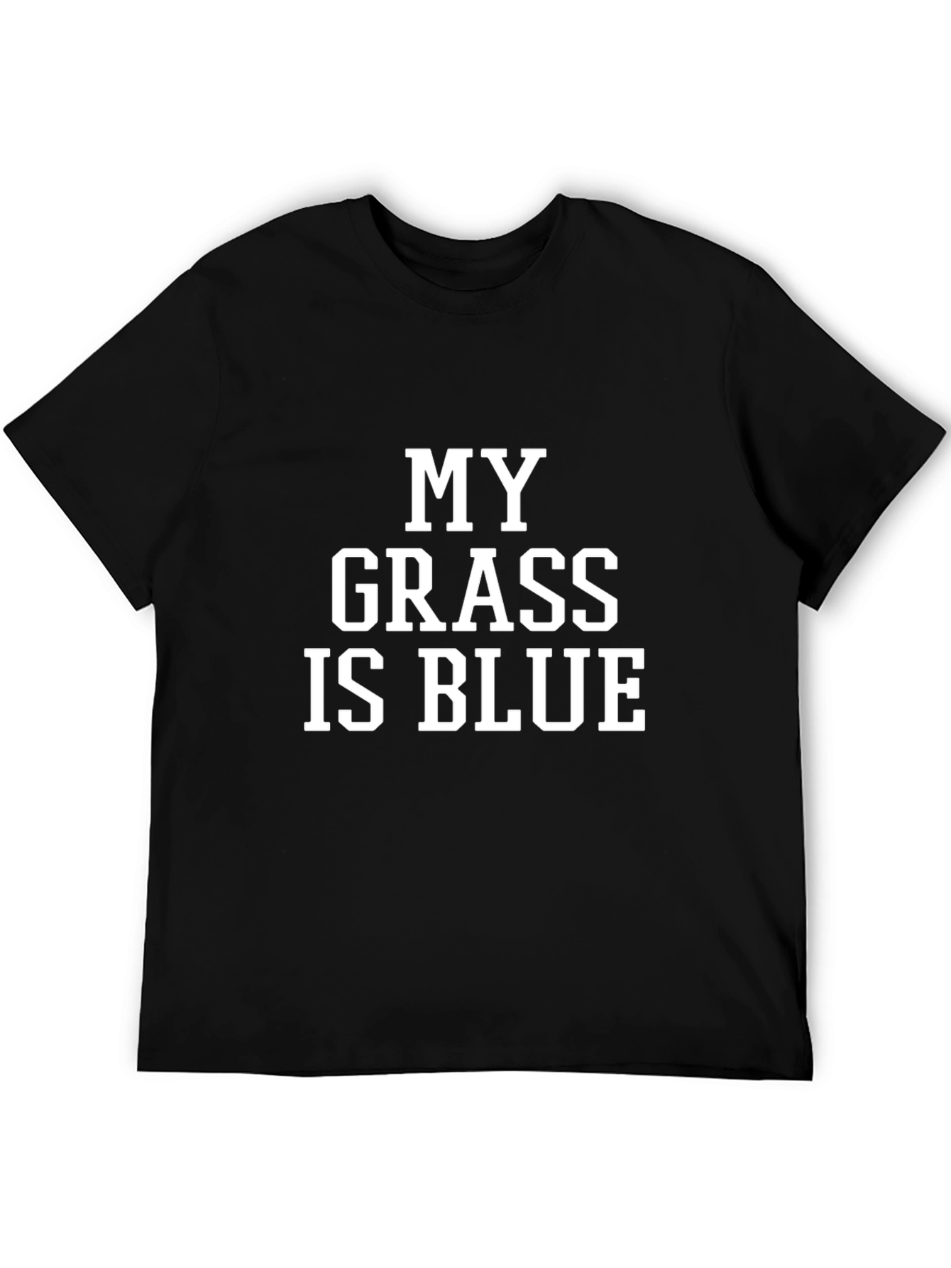 My Grass Is Blue Novelty Graphic T-Shirt