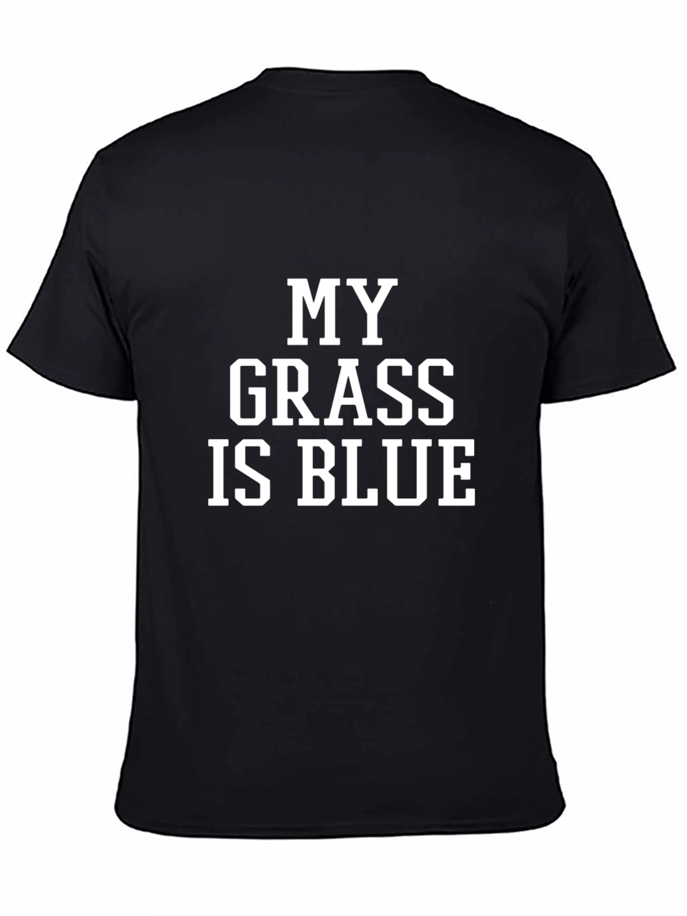 My Grass Is Blue Novelty Graphic T-Shirt