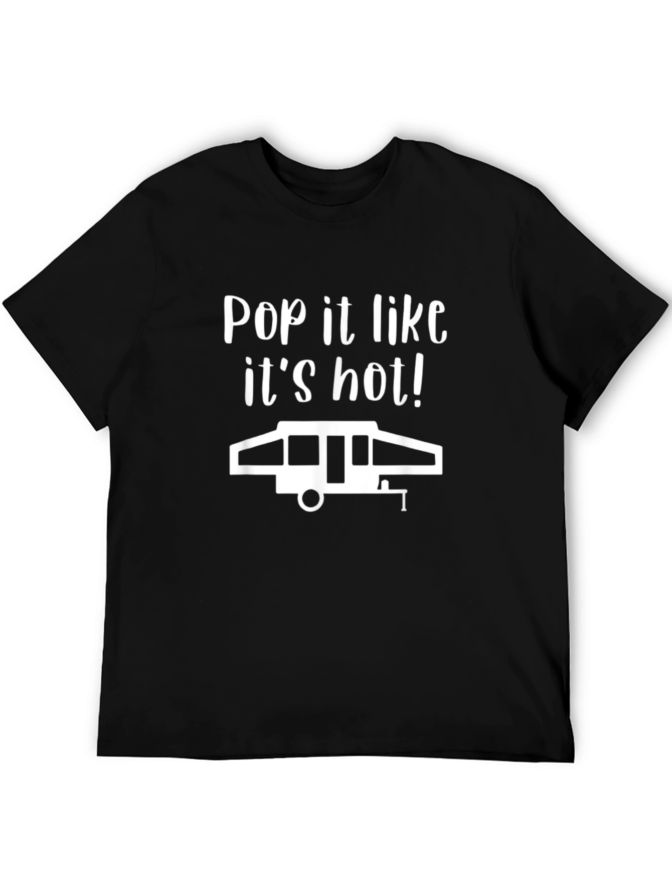 Pop It Like Its Hot Camper Tee