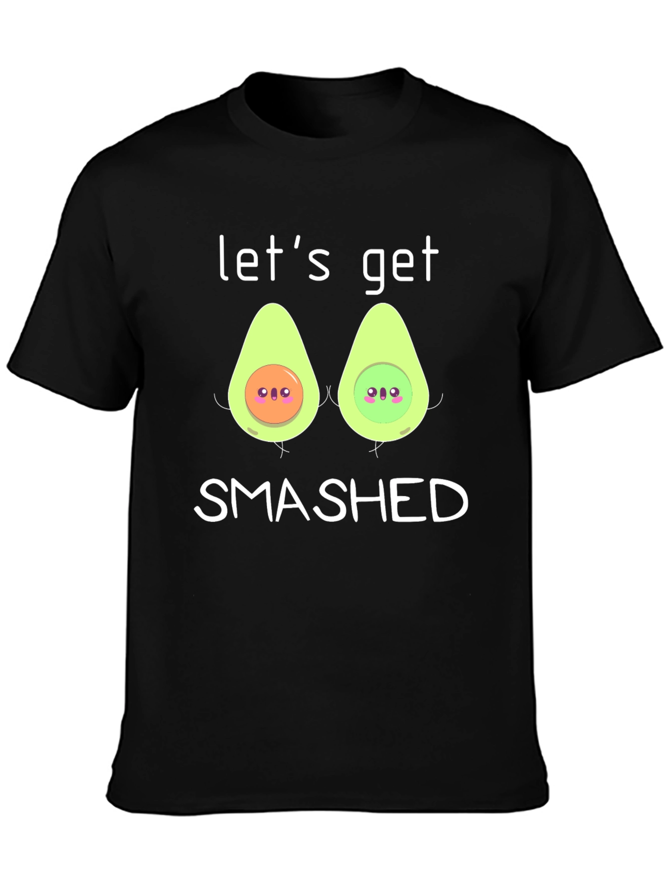 Lets Get Smashed Avocado T-Shirt