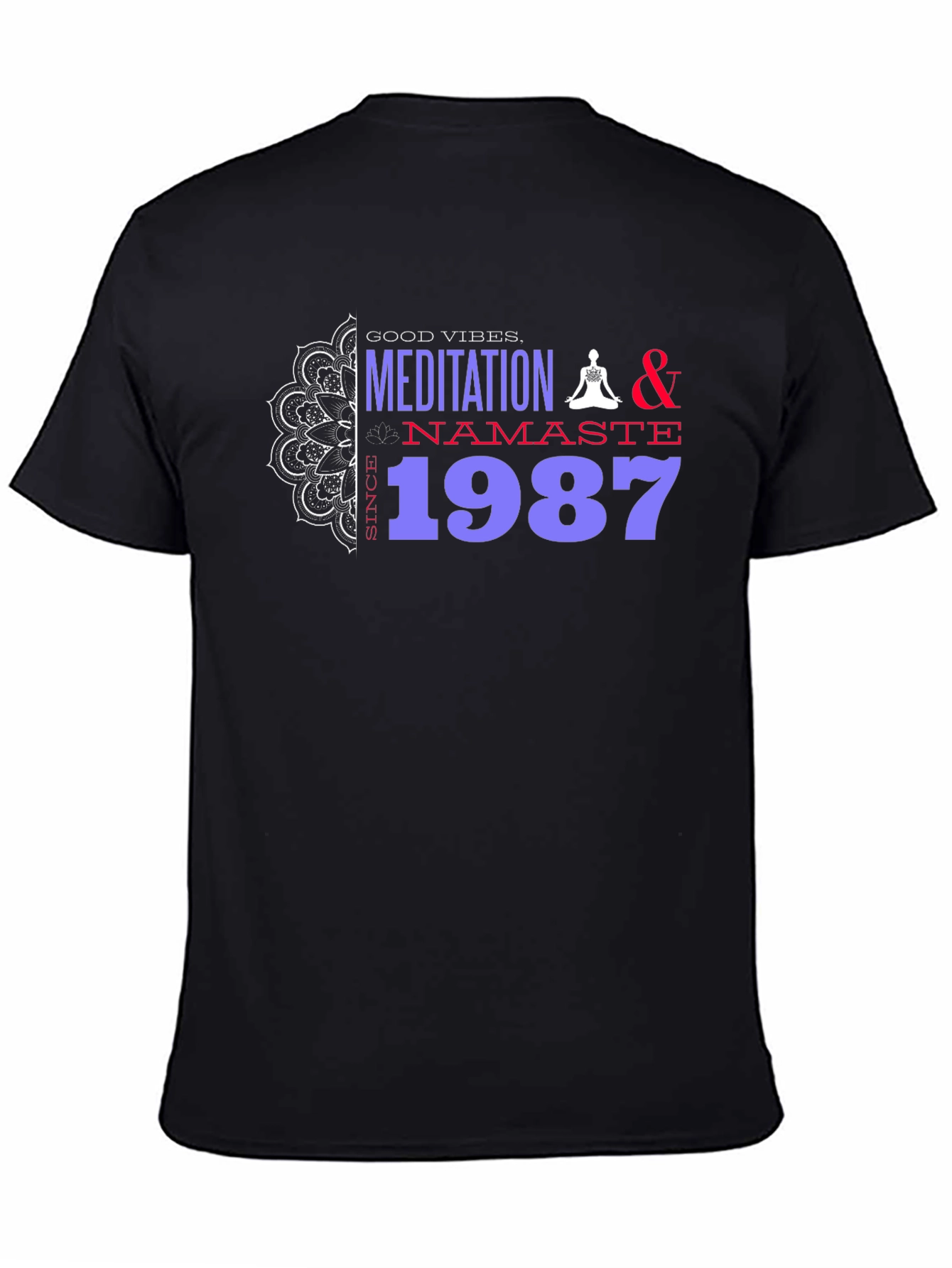 Meditation Namaste 1987 T-Shirt - Good Vibes
