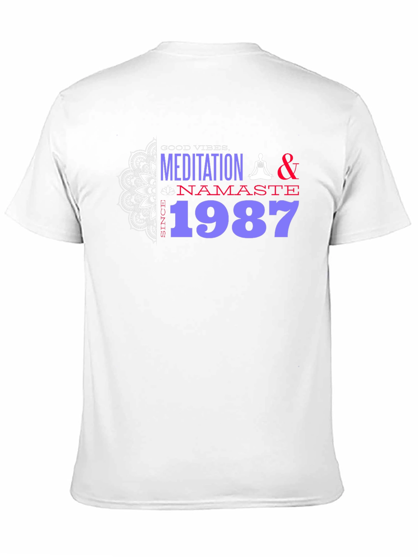 Meditation Namaste 1987 T-Shirt - Good Vibes