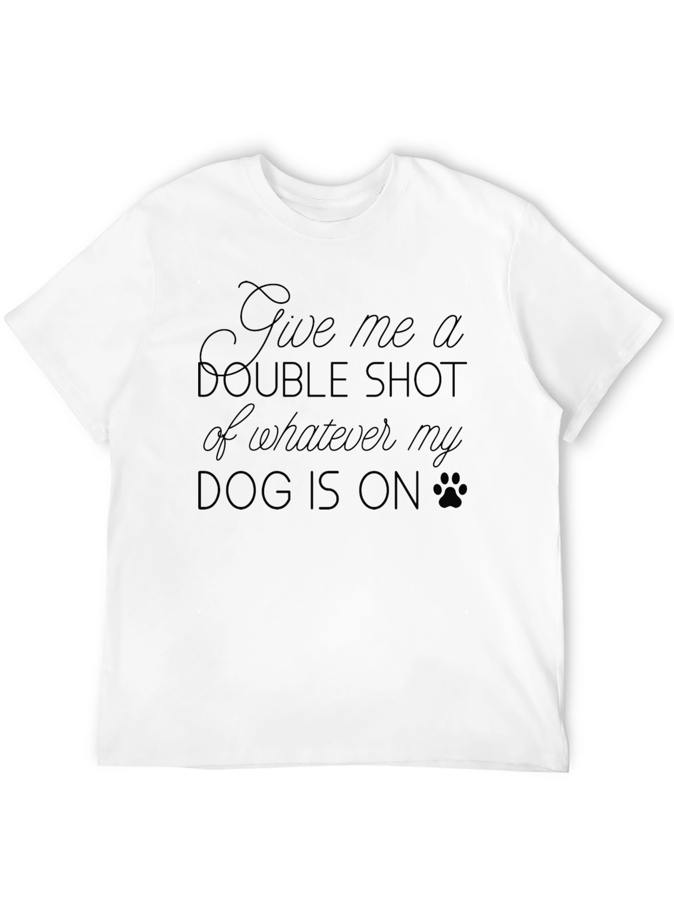 Dog Lover Humor T-Shirt