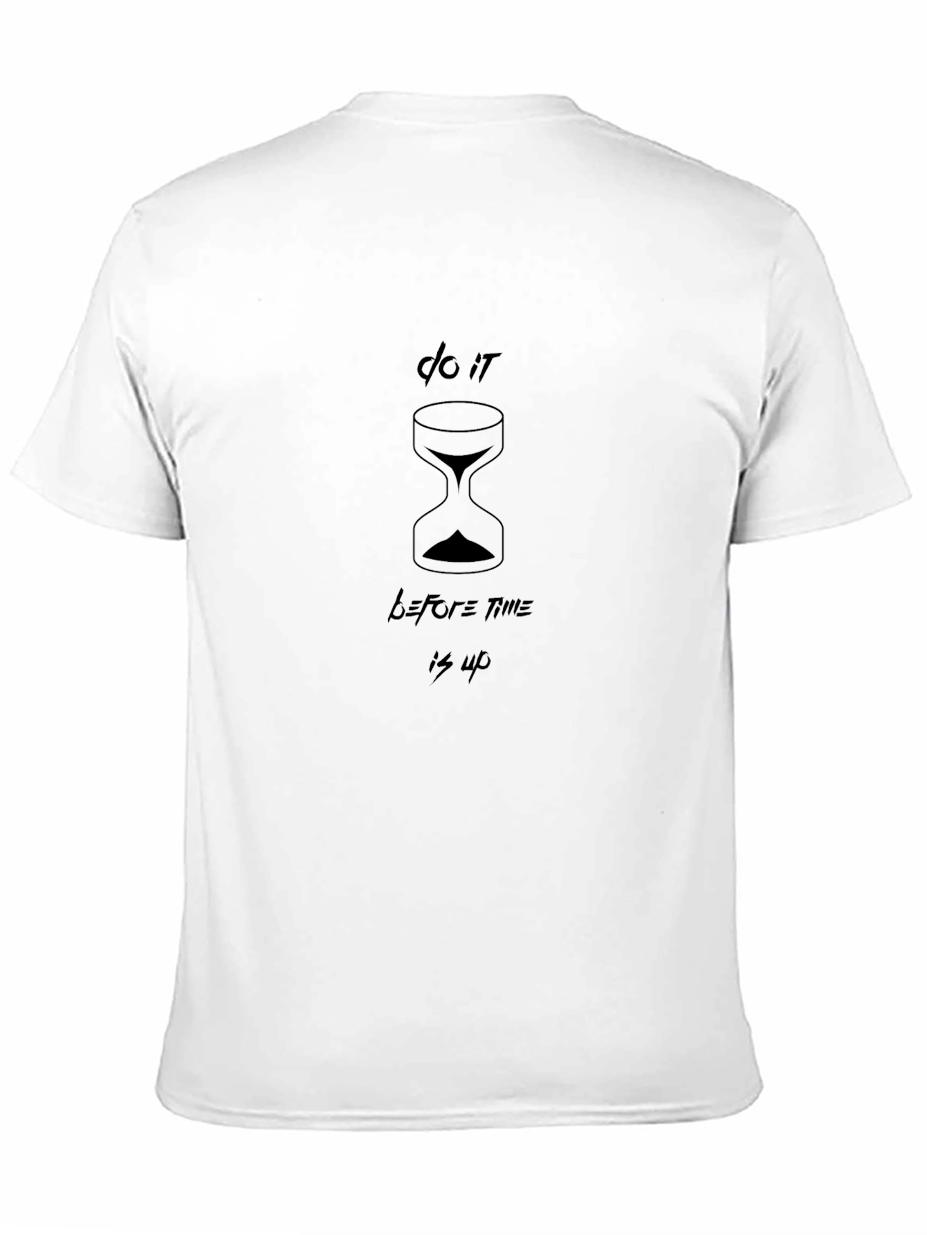 Do It Before Time is Up Graphic T-Shirt