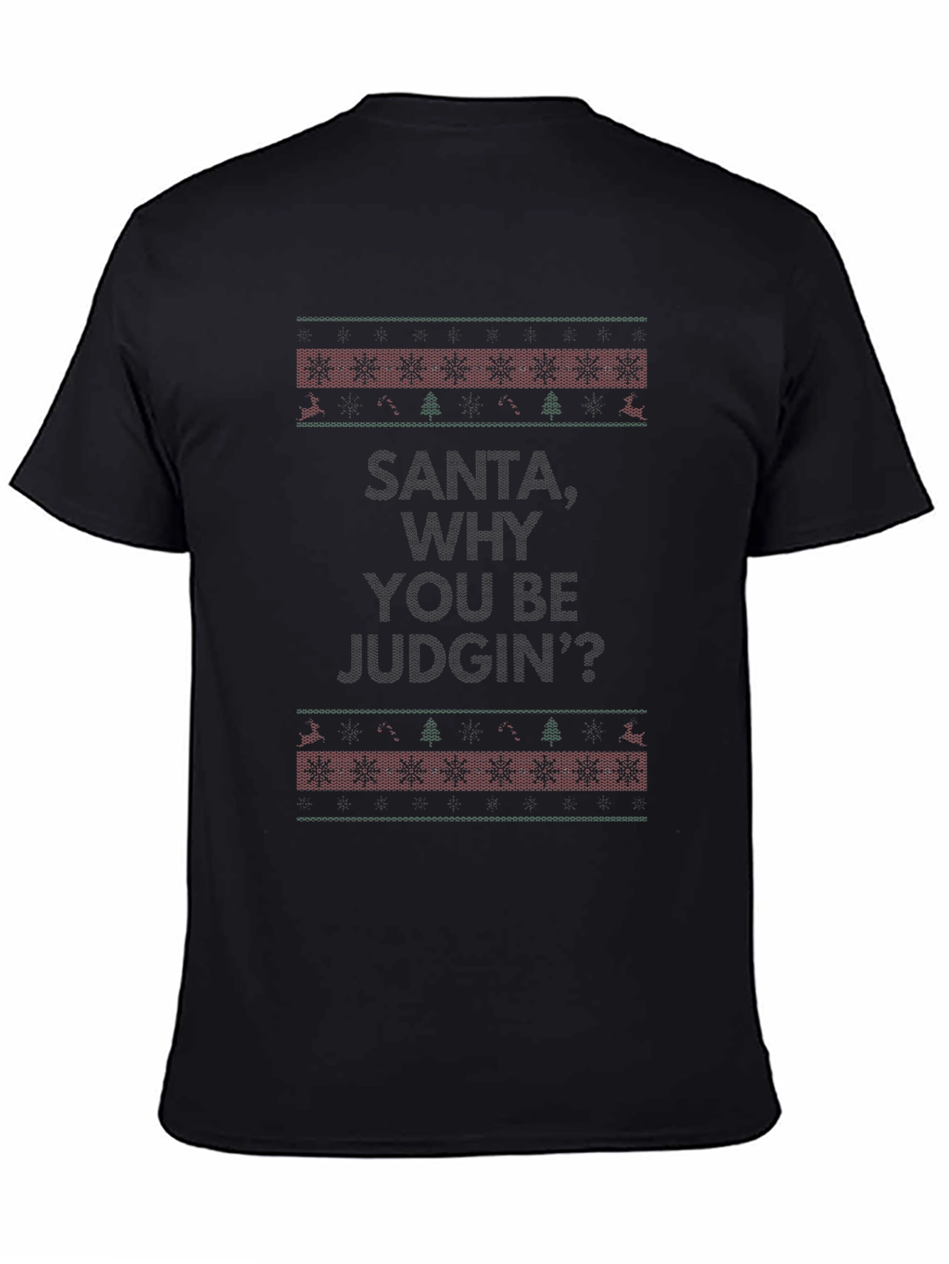Santa Why You Be Judgin? Graphic Tee