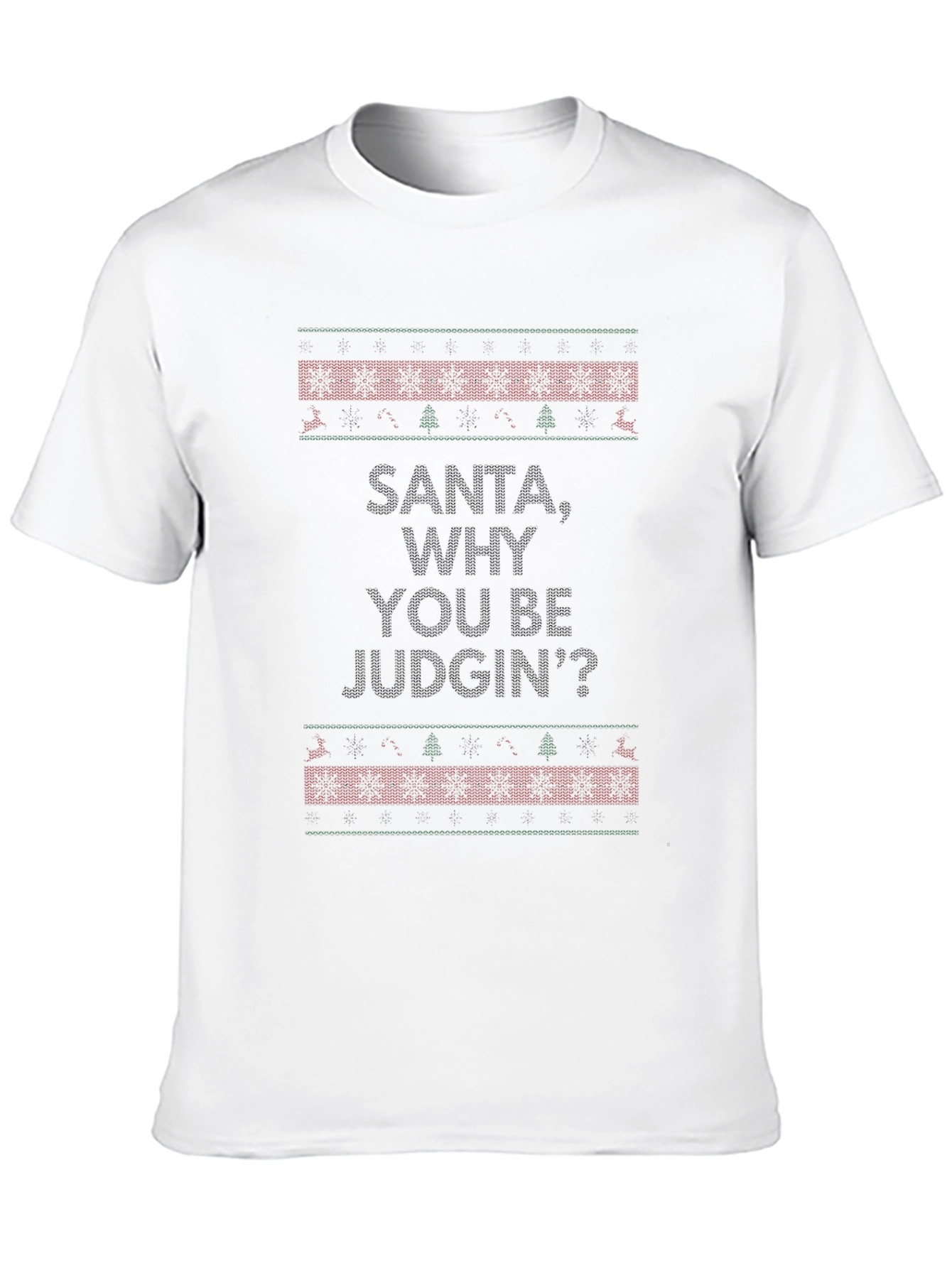 Santa Why You Be Judgin? Graphic Tee