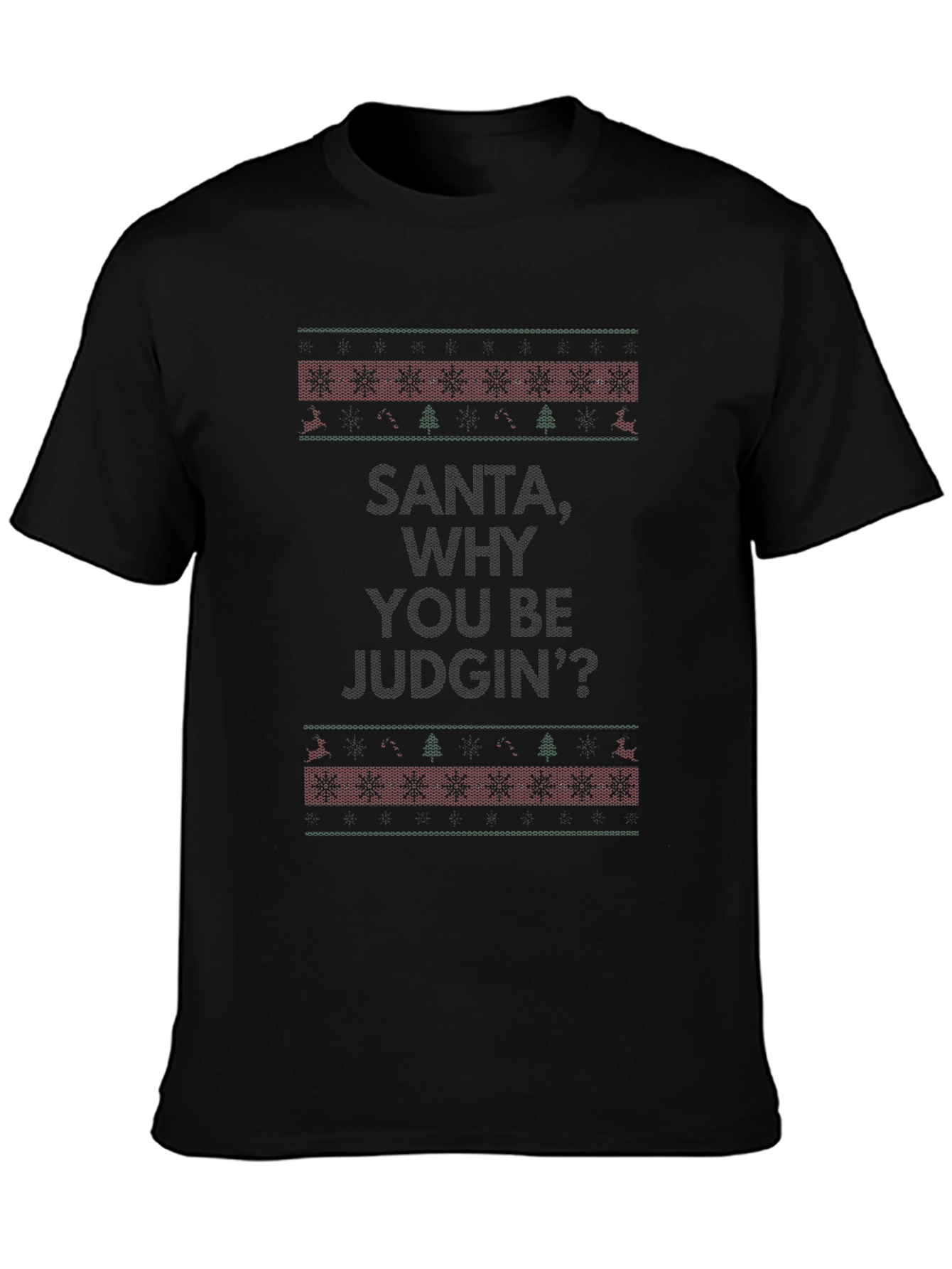 Santa Why You Be Judgin? Graphic Tee