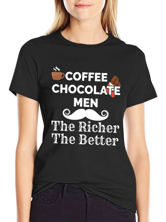 Coffee Chocolate Men T-Shirt - The Richer The Better