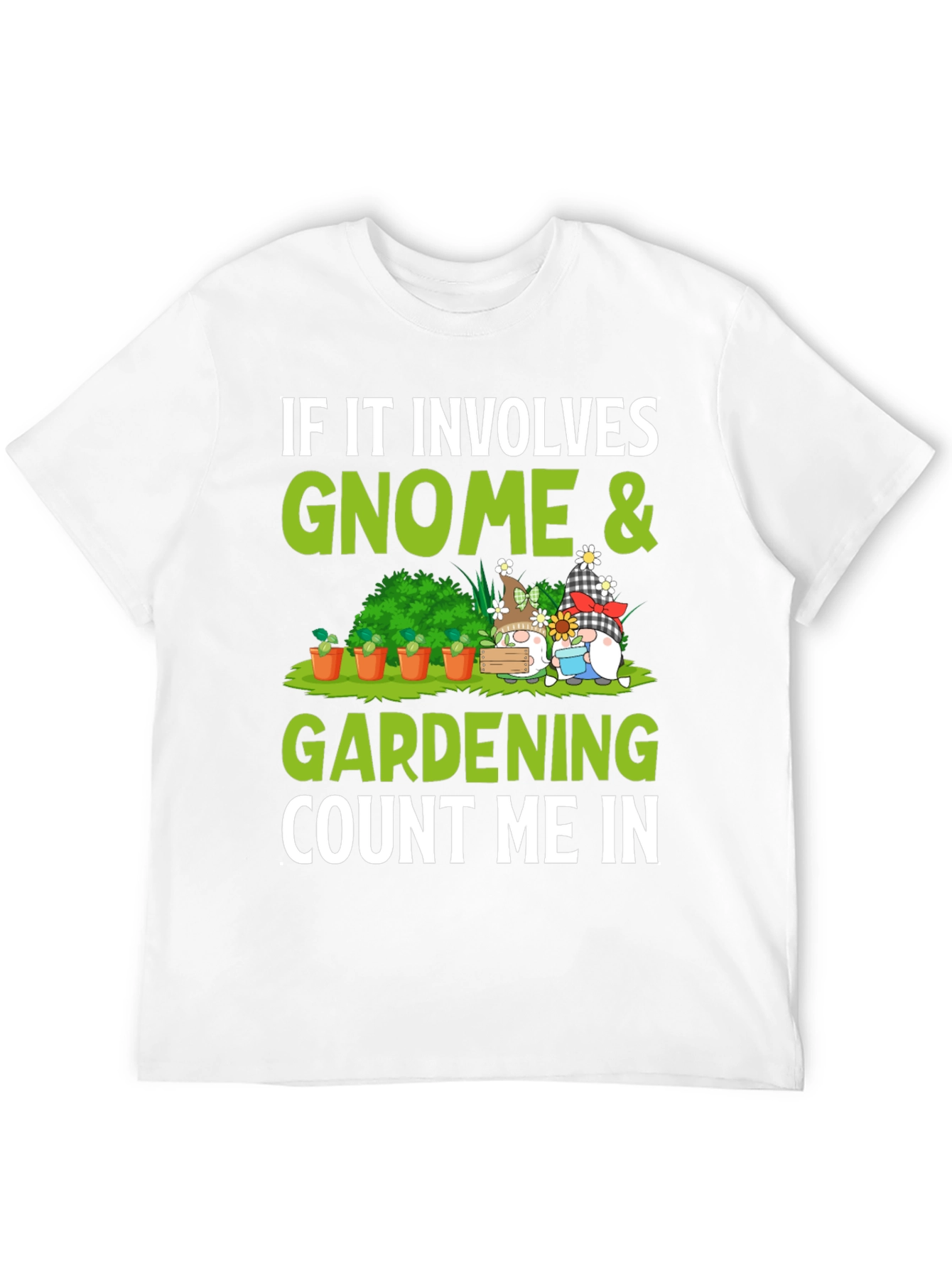 Gnome & Gardening T-Shirt - Count Me In!