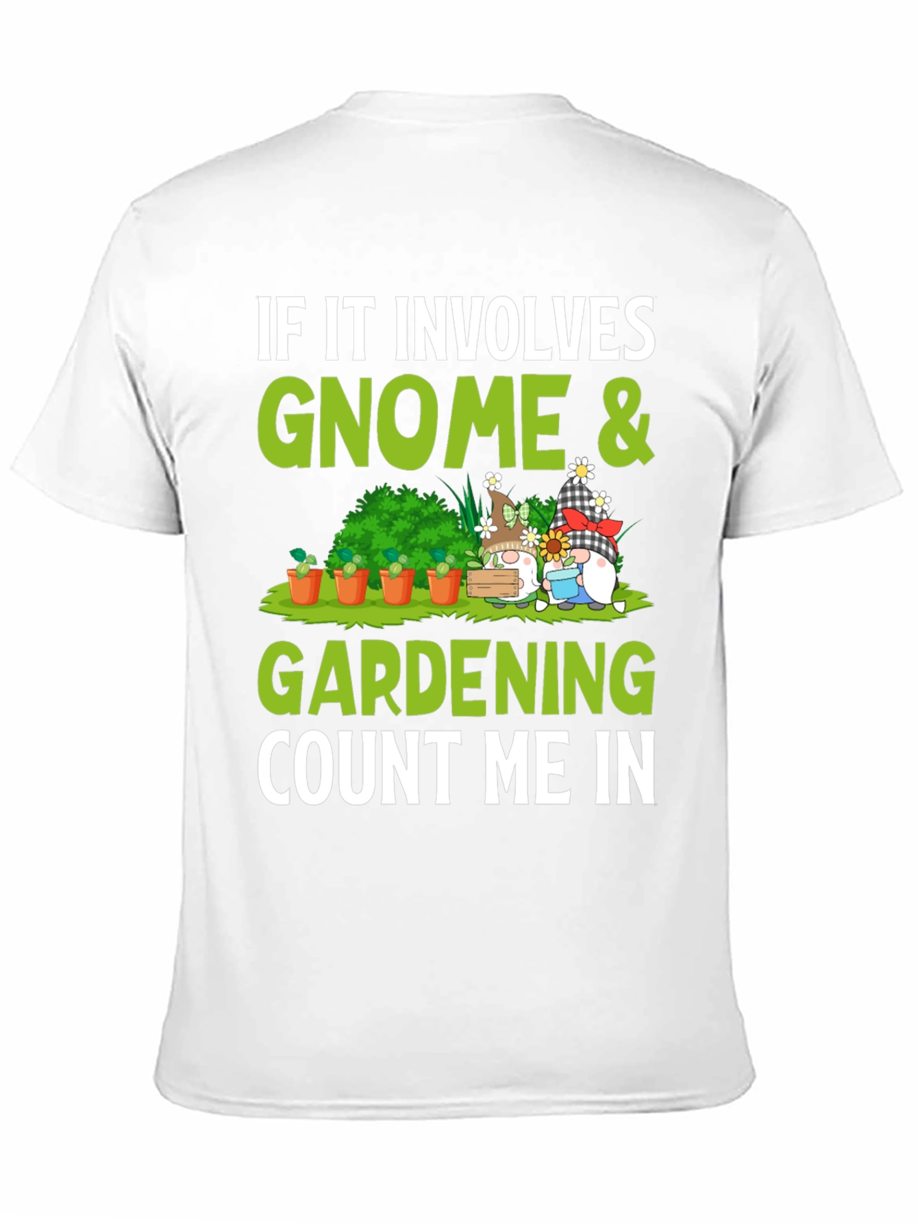 Gnome & Gardening T-Shirt - Count Me In!