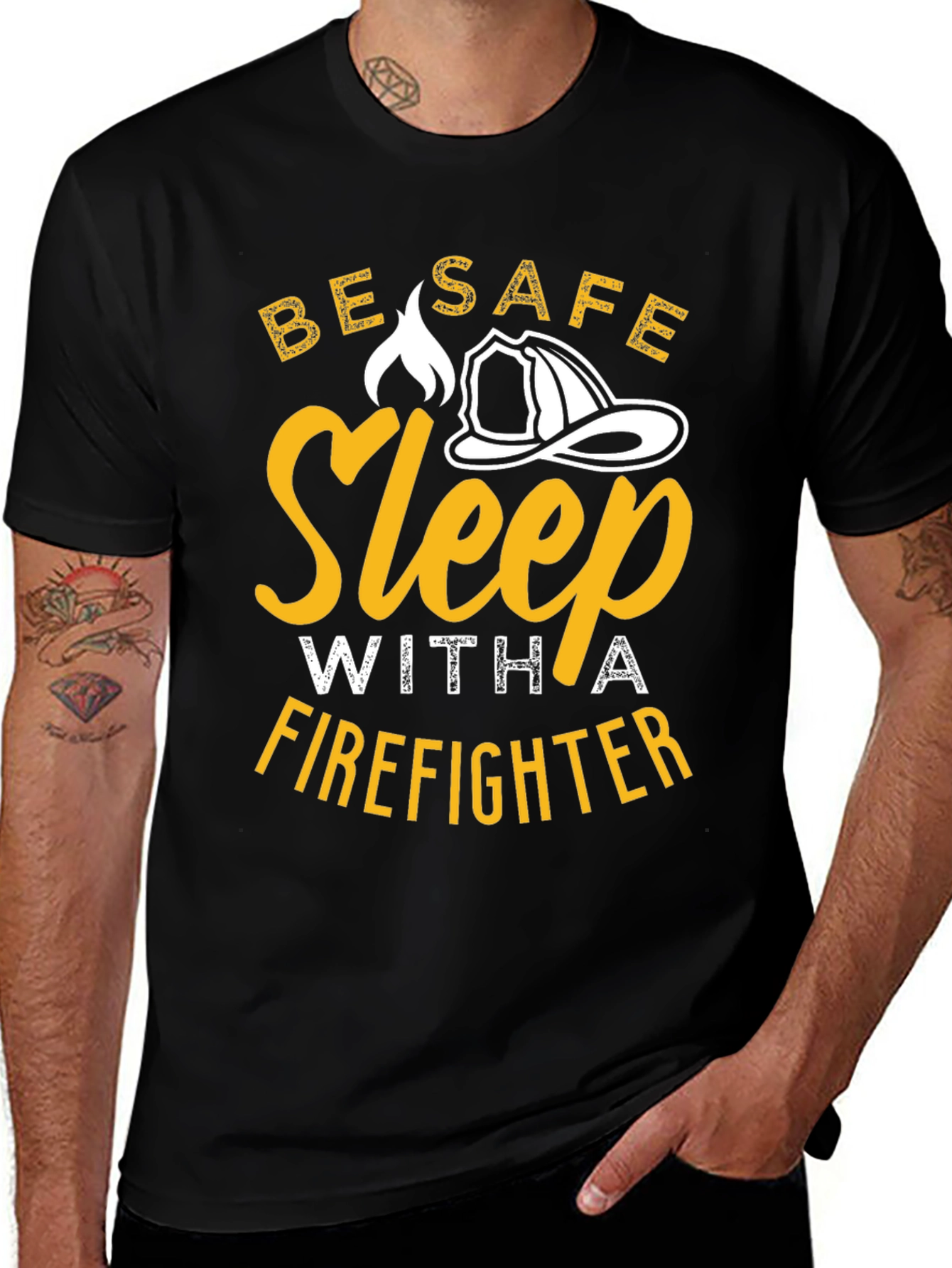 Firefighter T-Shirt - Be Safe Sleep With A Firefighter