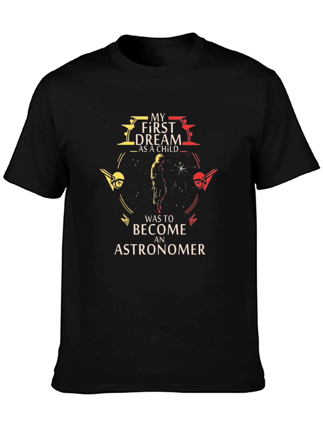 Astronomer Dream T-Shirt - Space Exploration Tee