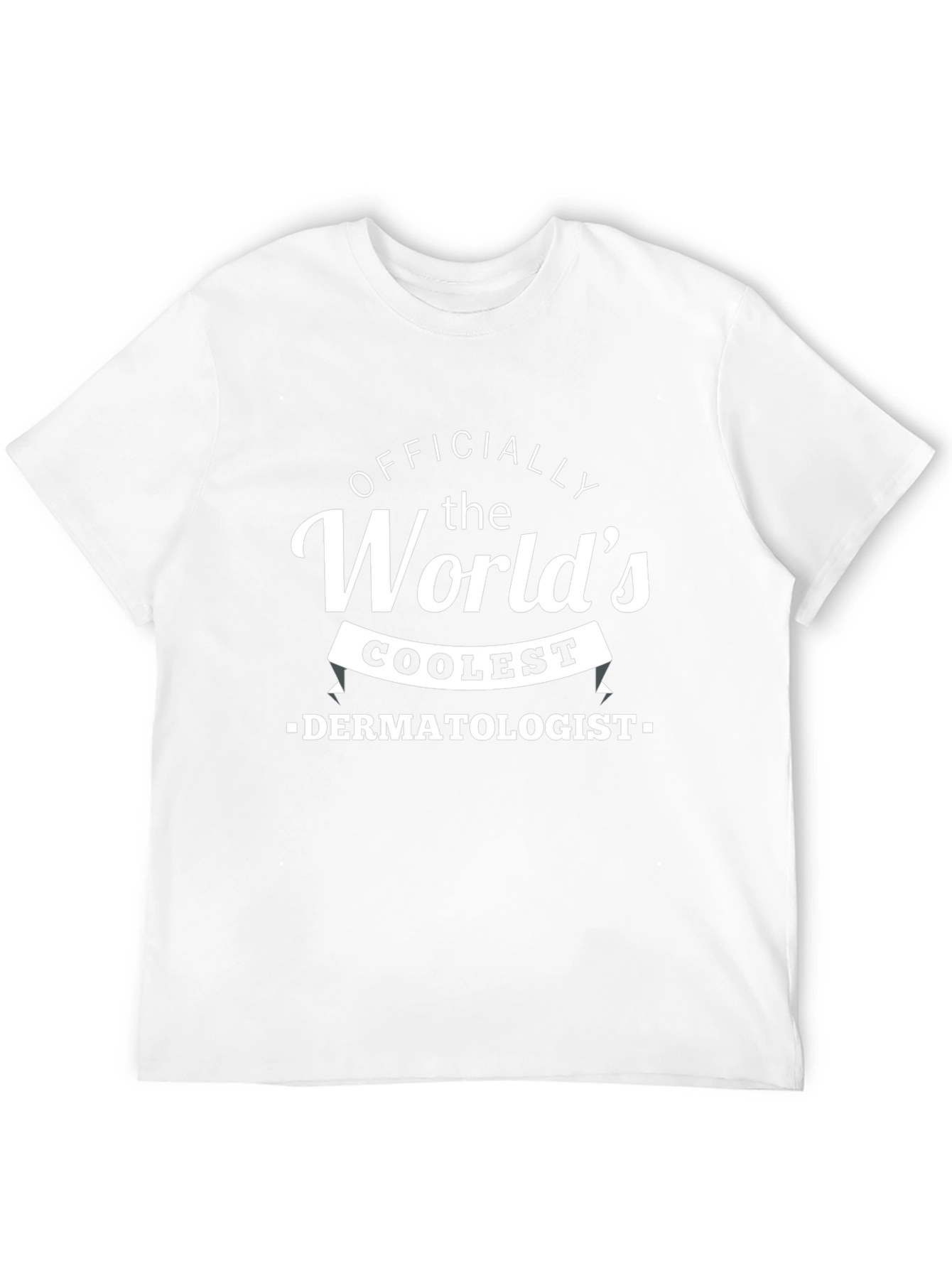Officially the Worlds Coolest Dermatologist T-Shirt