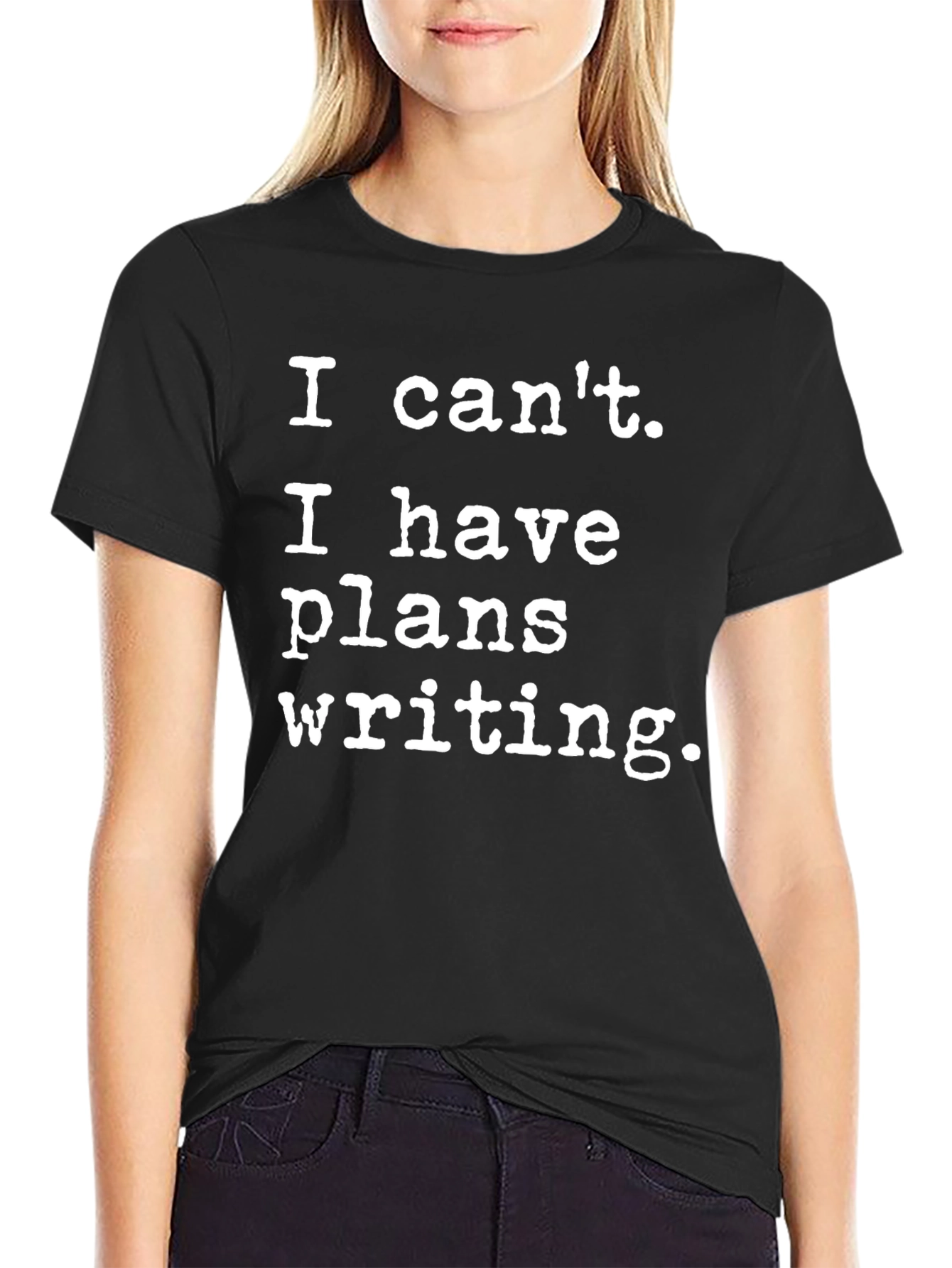 Writers T-Shirt: I Cant. I Have Plans Writing