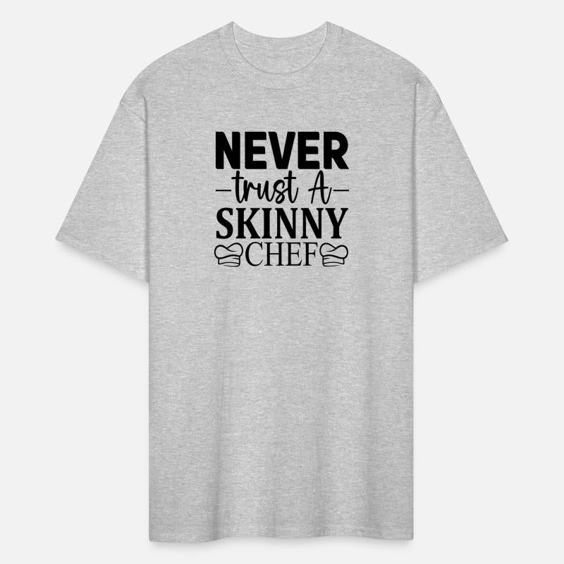 Never trust a skinny Chef