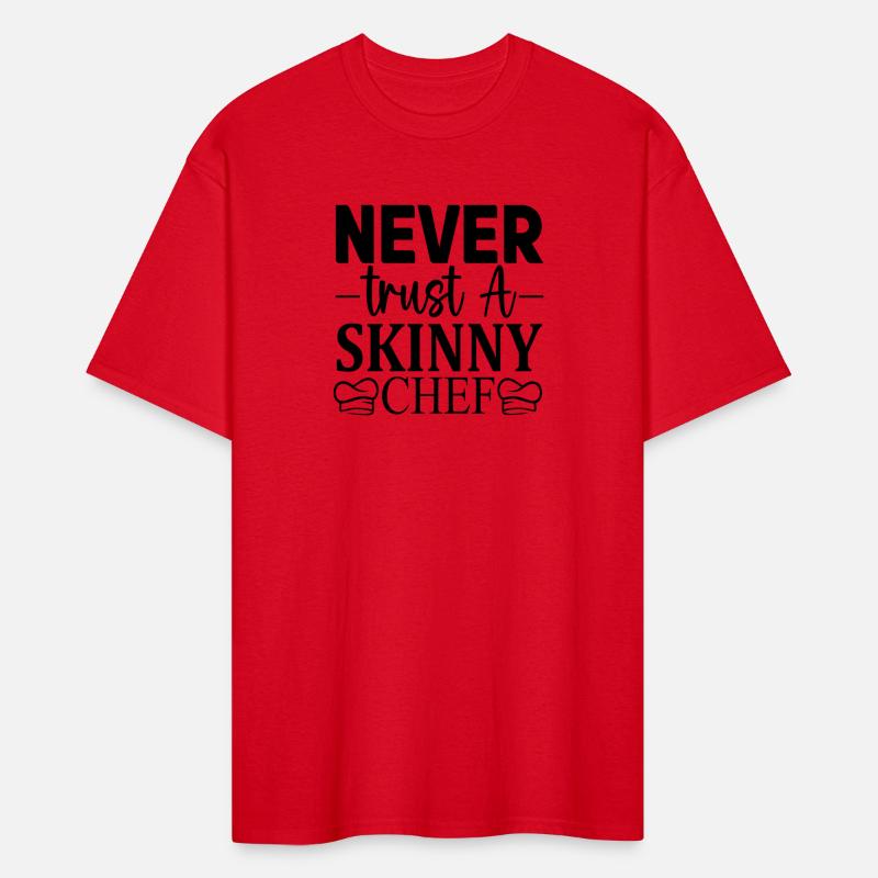 Never trust a skinny Chef