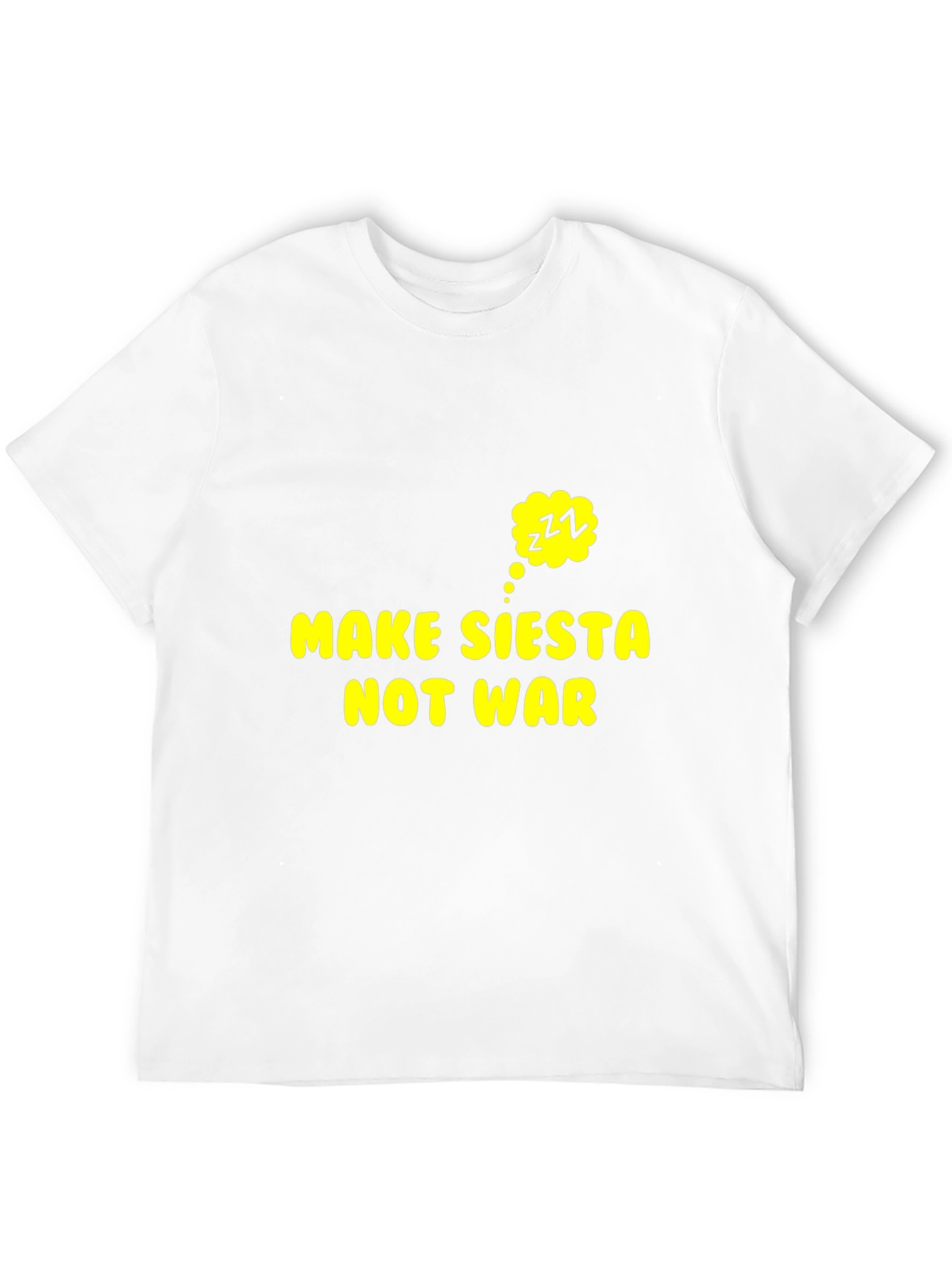 Make Siesta Not War T-Shirt - Funny Slogan Tee