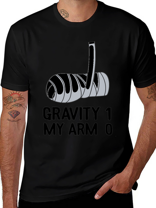 Gravity 1 My Arm 0 Funny Broken Arm T-Shirt