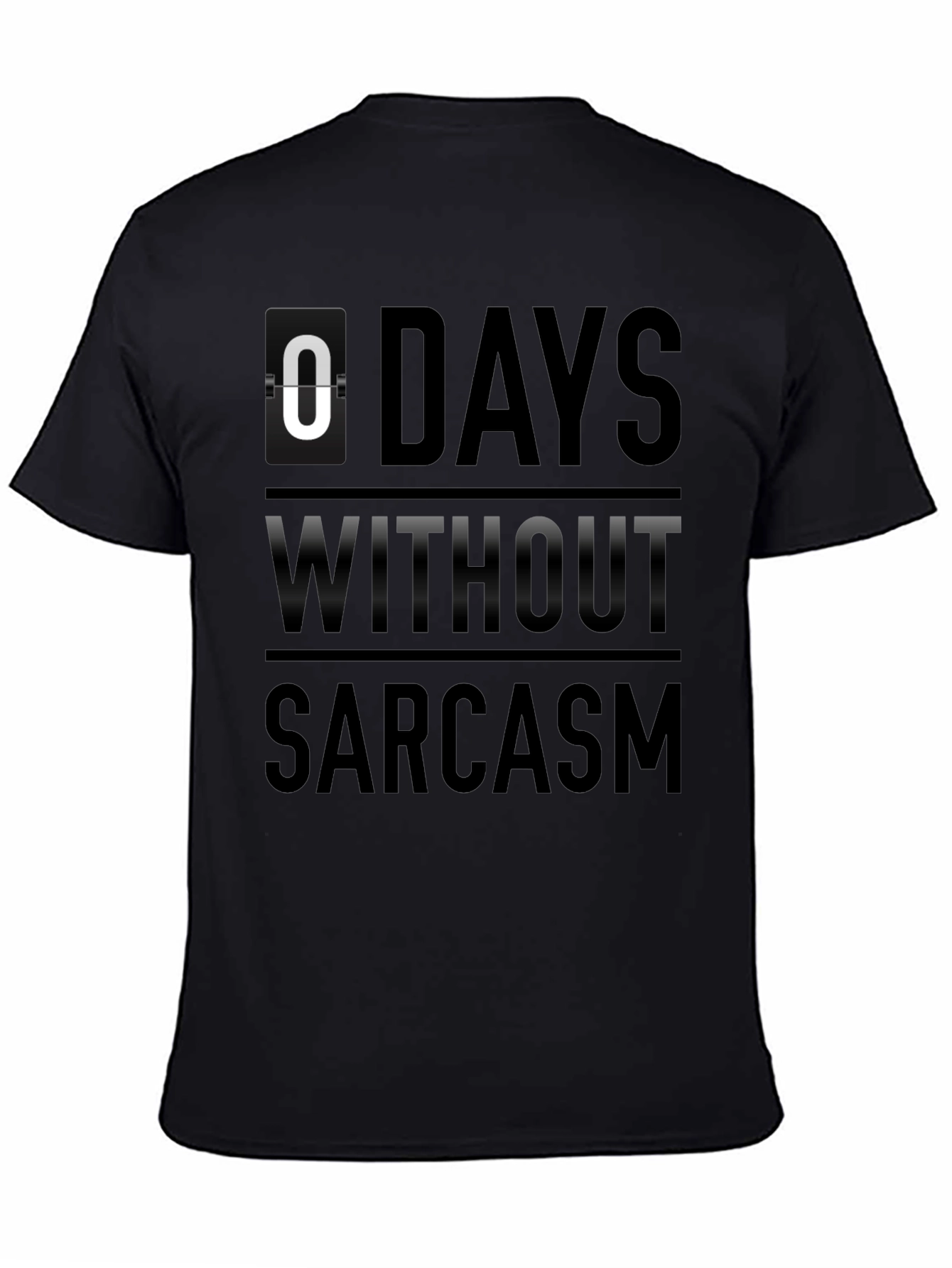 Sarcasm Count T-Shirt - 0 Days Without