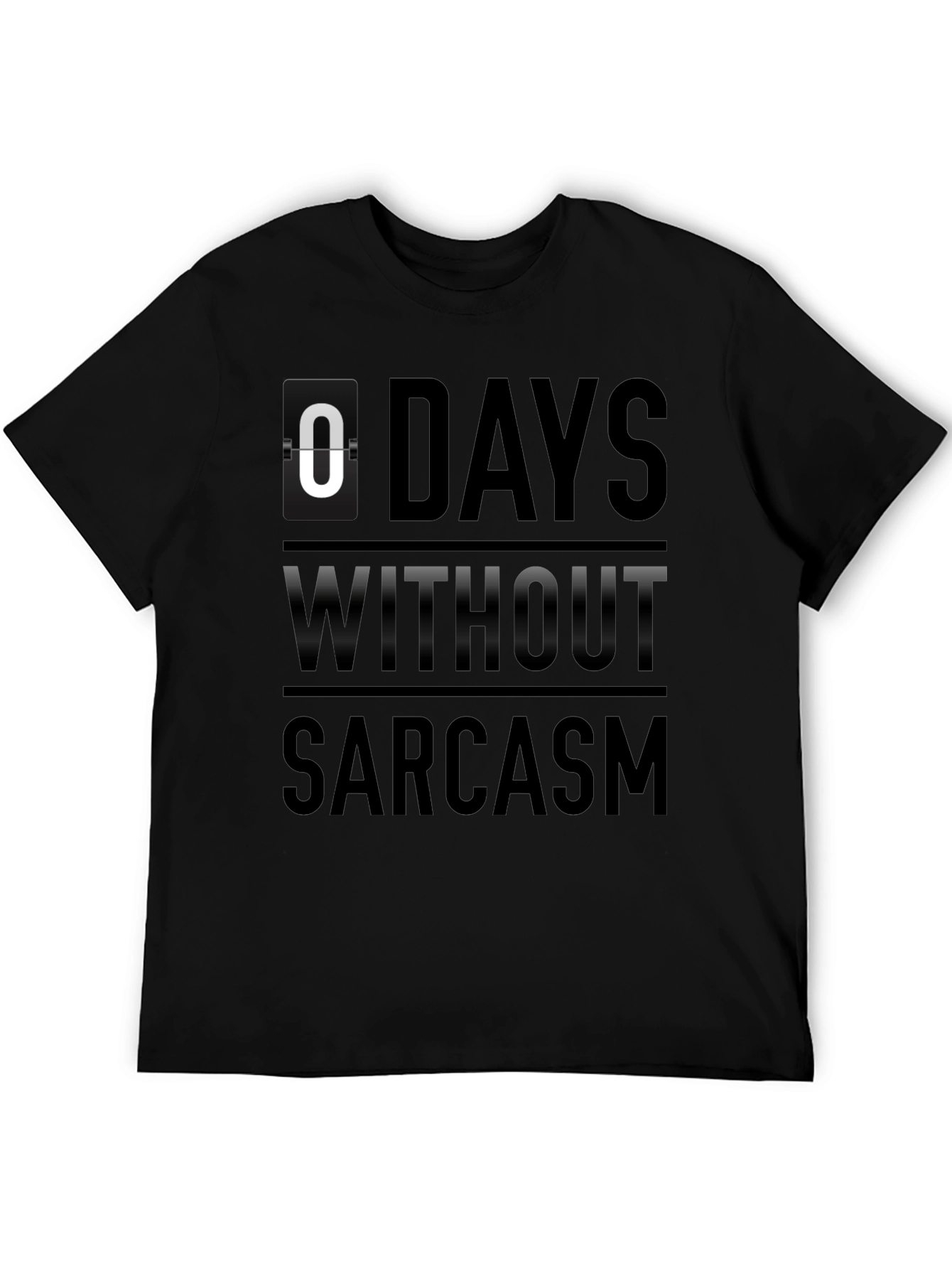 Sarcasm Count T-Shirt - 0 Days Without