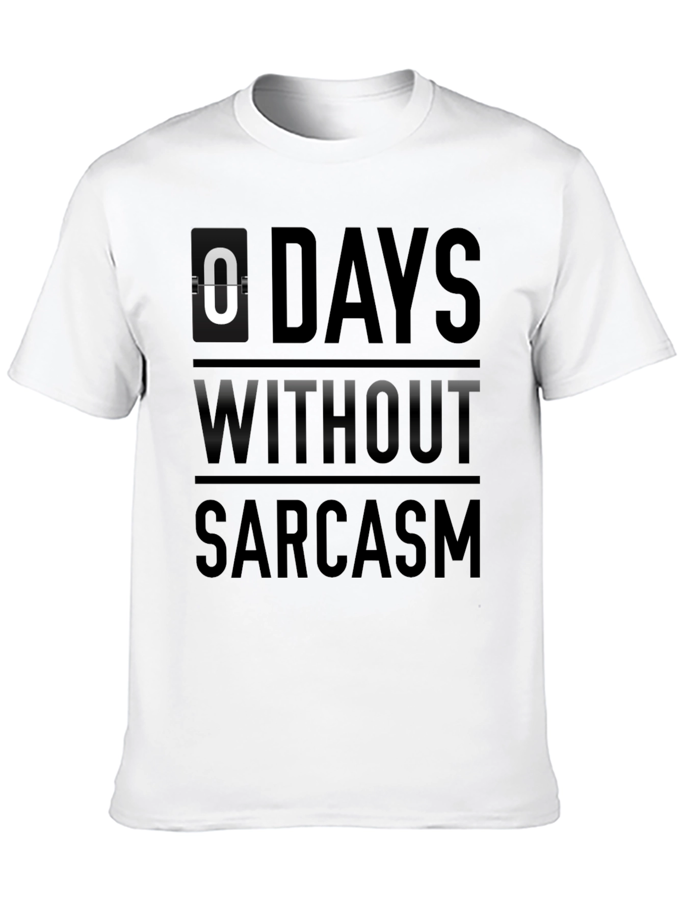 Sarcasm Count T-Shirt - 0 Days Without