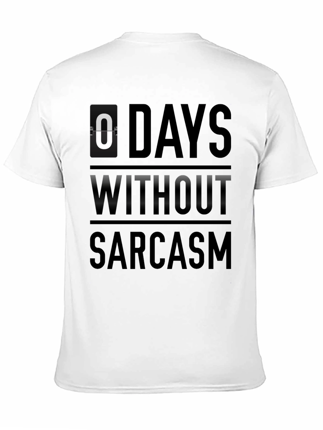 Sarcasm Count T-Shirt - 0 Days Without