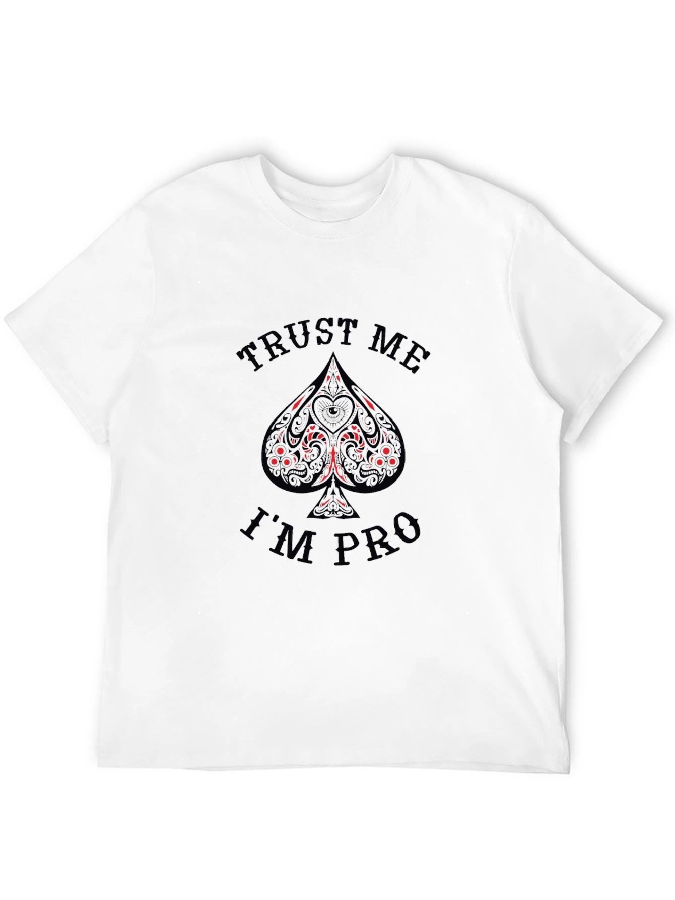 Trust Me Im Pro T-Shirt Black Poker Tee