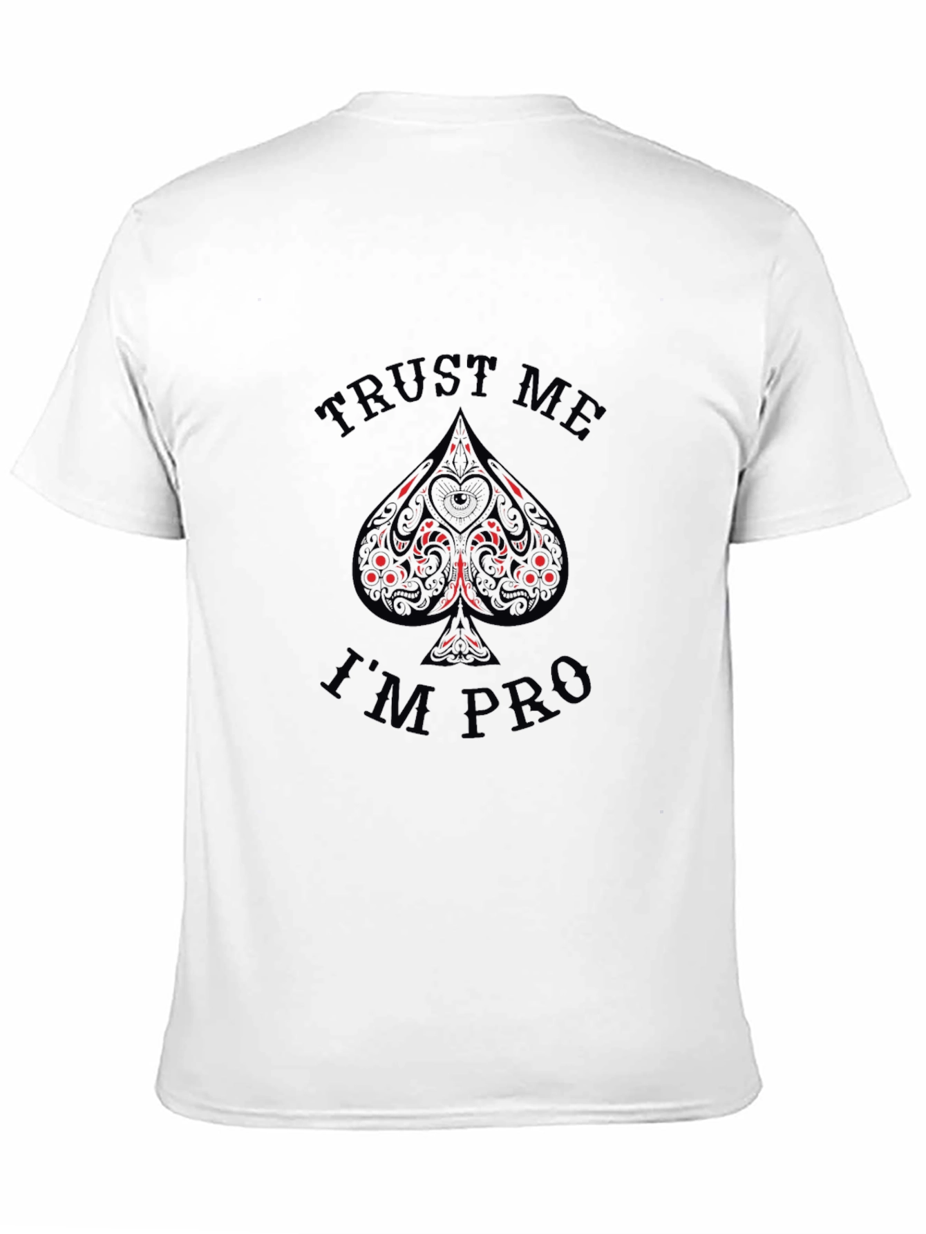 Trust Me Im Pro T-Shirt Black Poker Tee