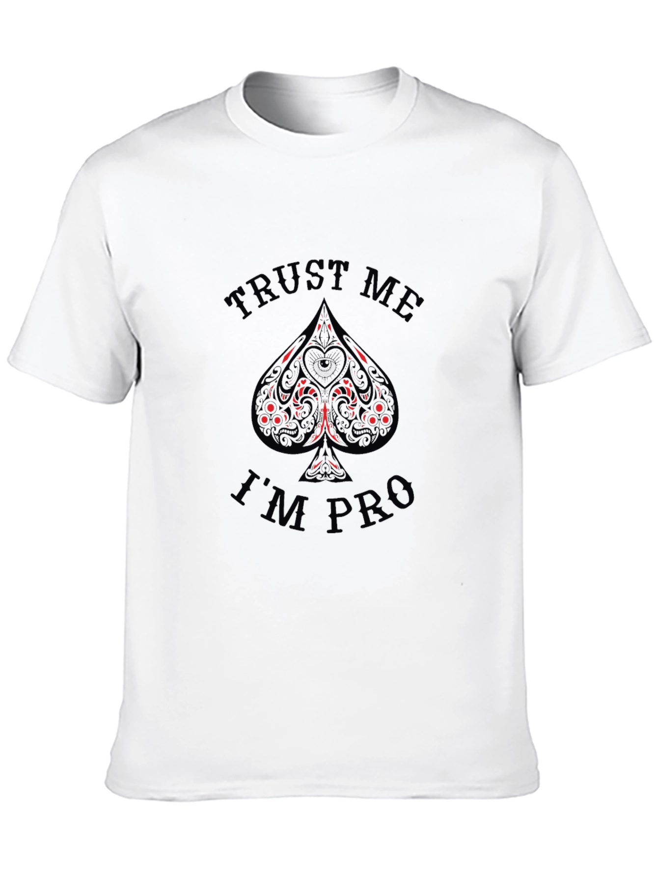Trust Me Im Pro T-Shirt Black Poker Tee