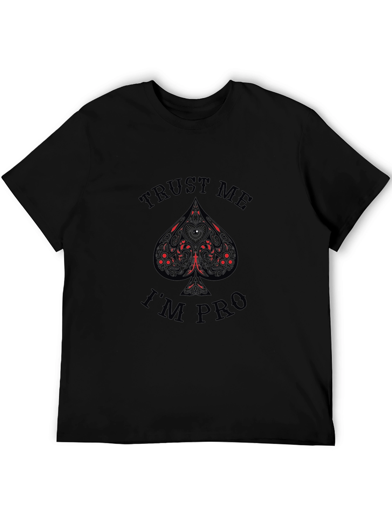 Trust Me Im Pro T-Shirt Black Poker Tee