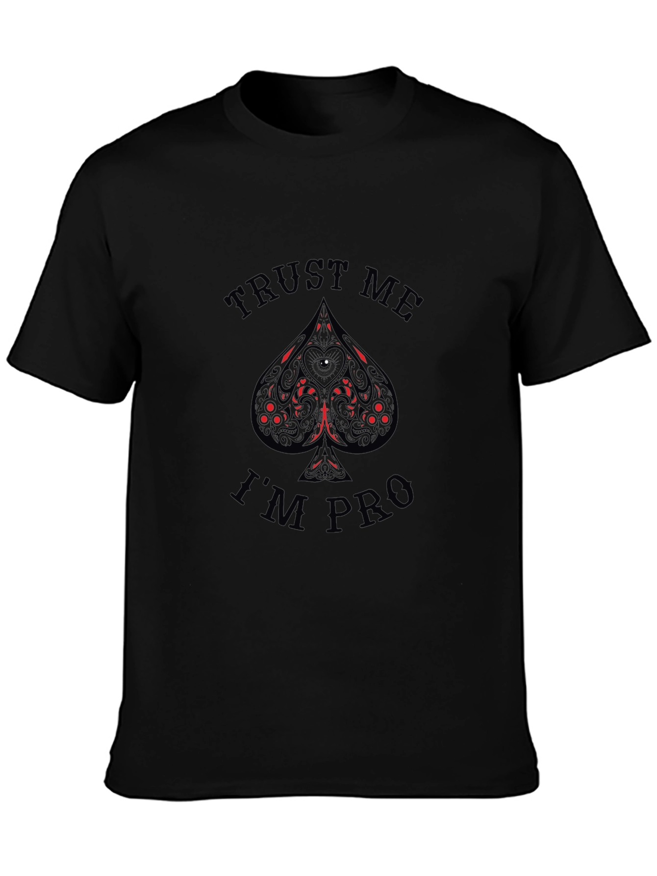 Trust Me Im Pro T-Shirt Black Poker Tee