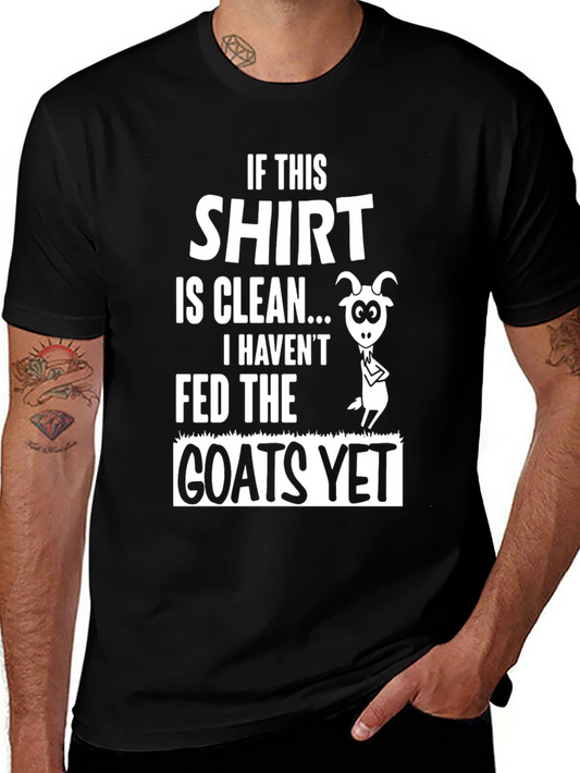 Funny Goat T-Shirt - If This Shirt is Clean...