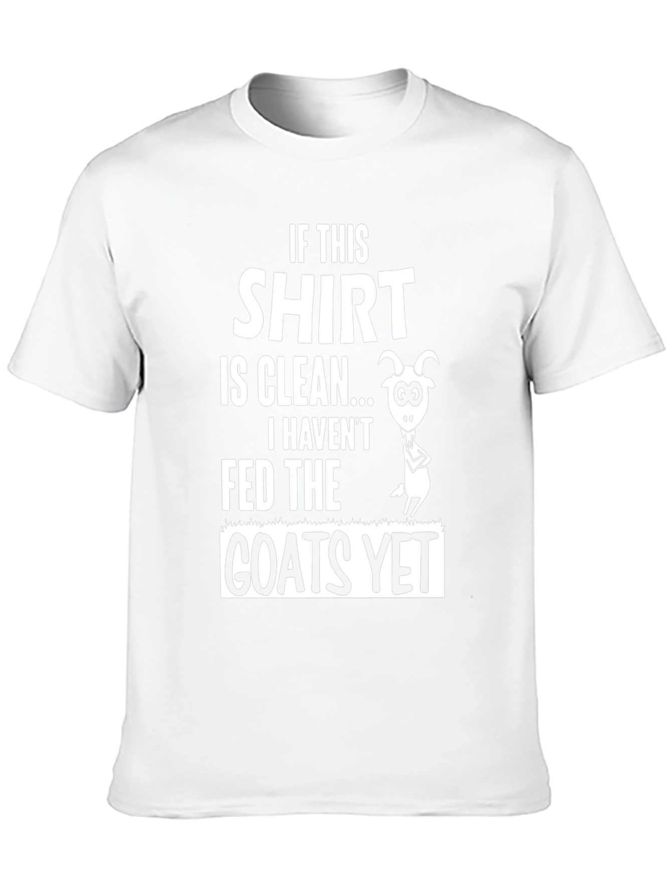 Funny Goat T-Shirt - If This Shirt is Clean...