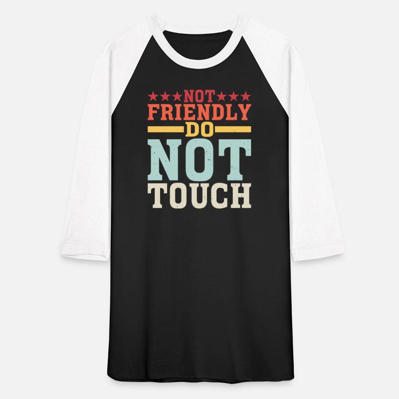 Not Friendly, Do Not Touch 21
