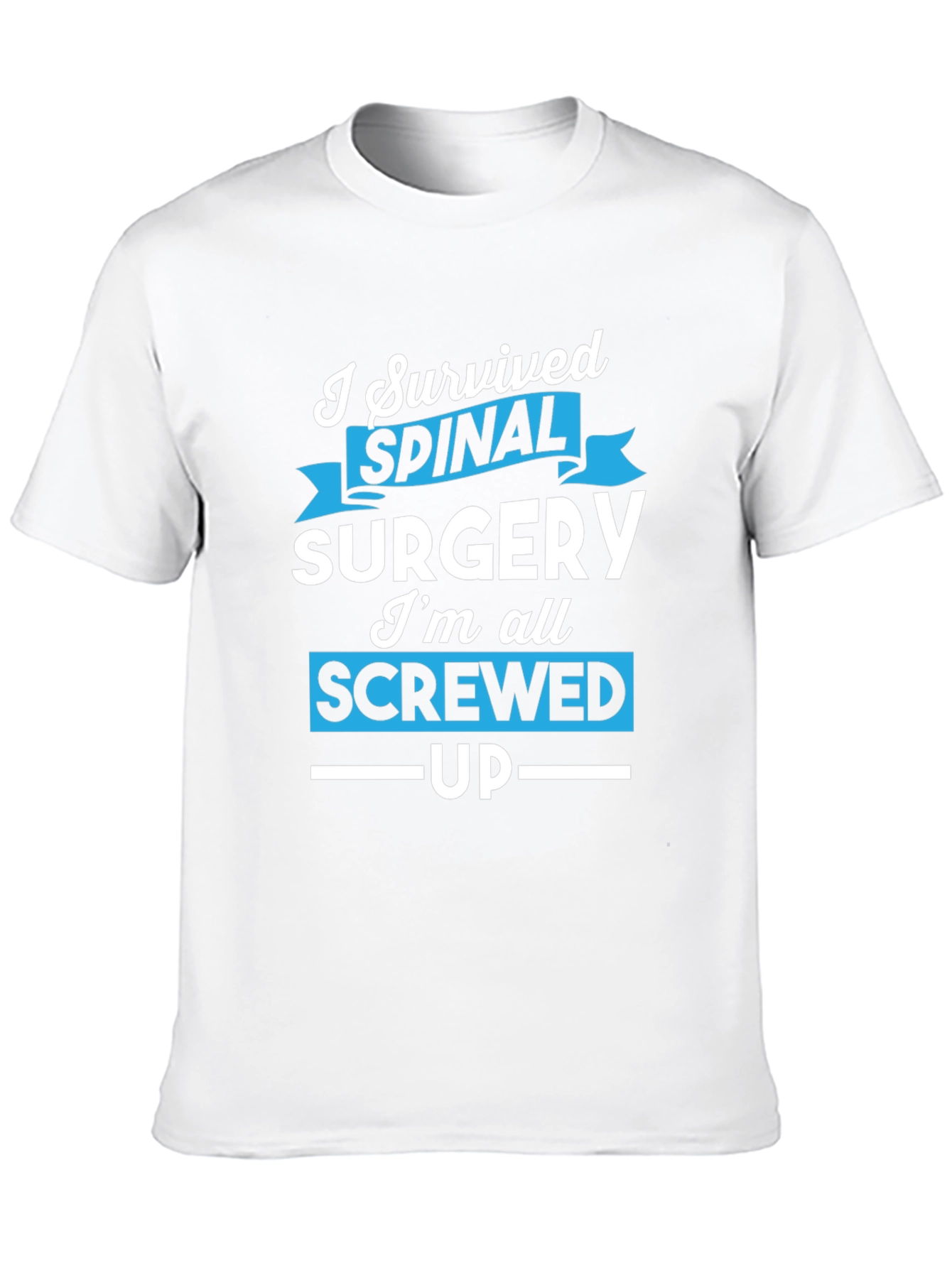 I Survived Spinal Surgery Funny T-Shirt