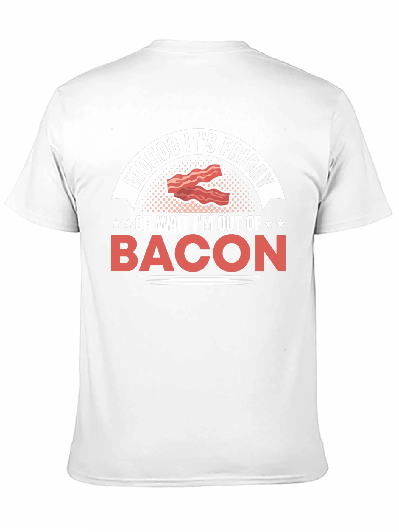 Wohoo Its Friday Bacon Graphic T-Shirt
