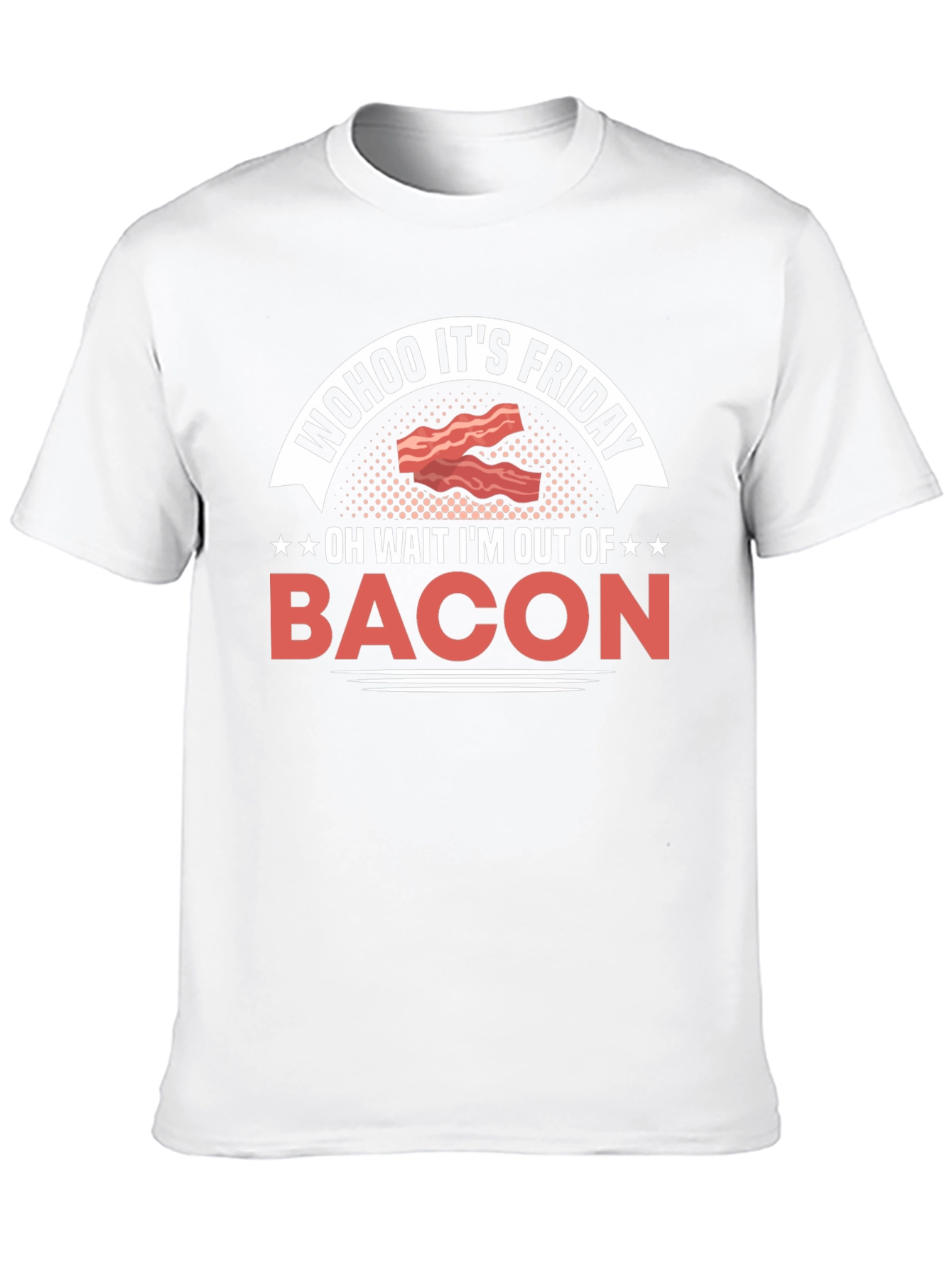 Wohoo Its Friday Bacon Graphic T-Shirt
