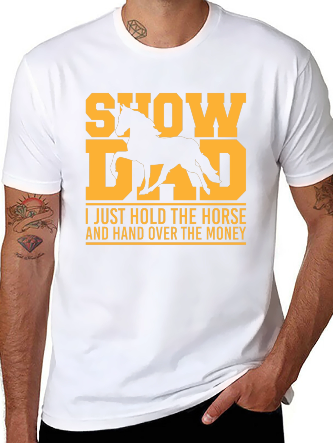 Show Dad T-Shirt - Horse Lover Gift