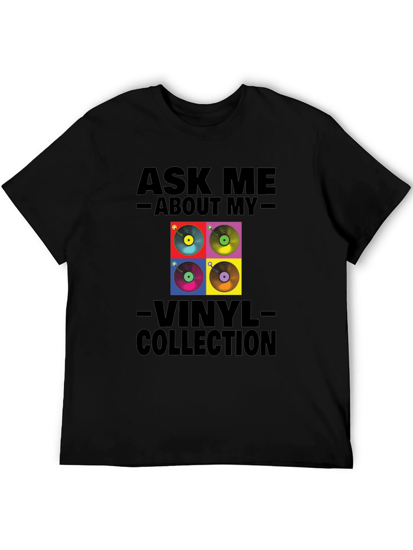 Ask Me About My Vinyl Collection T-Shirt