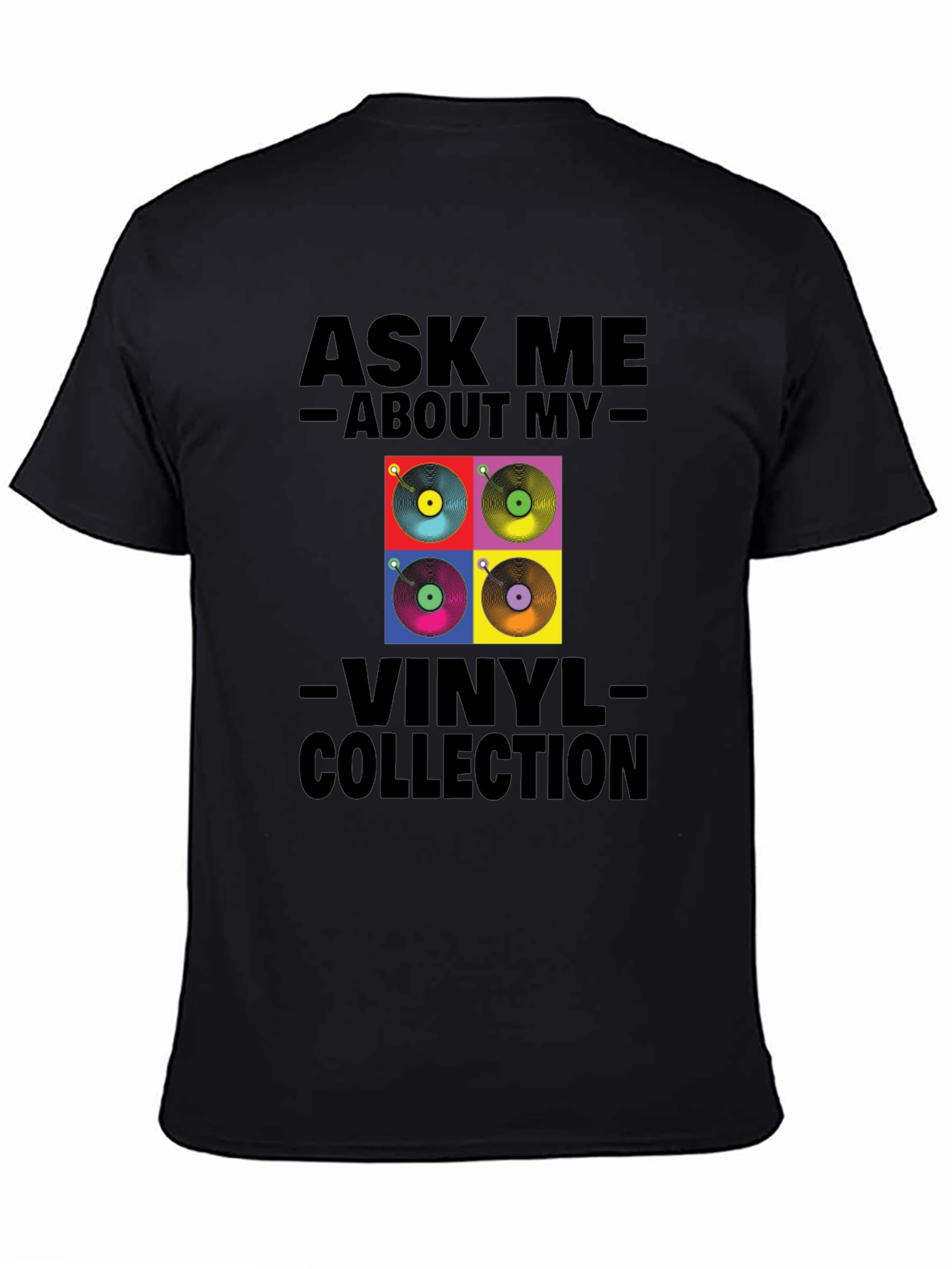 Ask Me About My Vinyl Collection T-Shirt