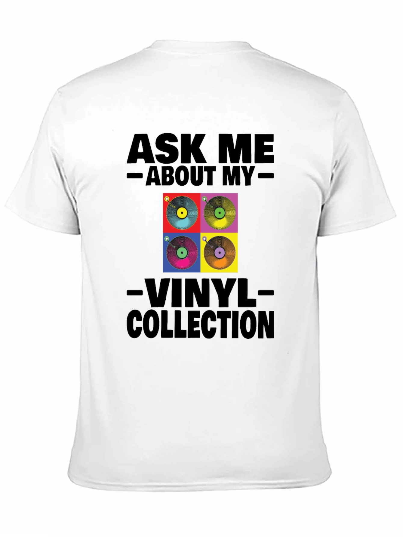 Ask Me About My Vinyl Collection T-Shirt