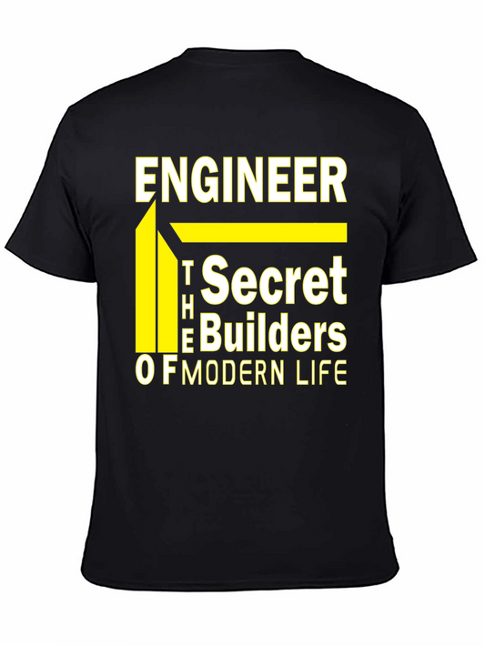 Engineer T-Shirt - The Secret Builders of Modern Life