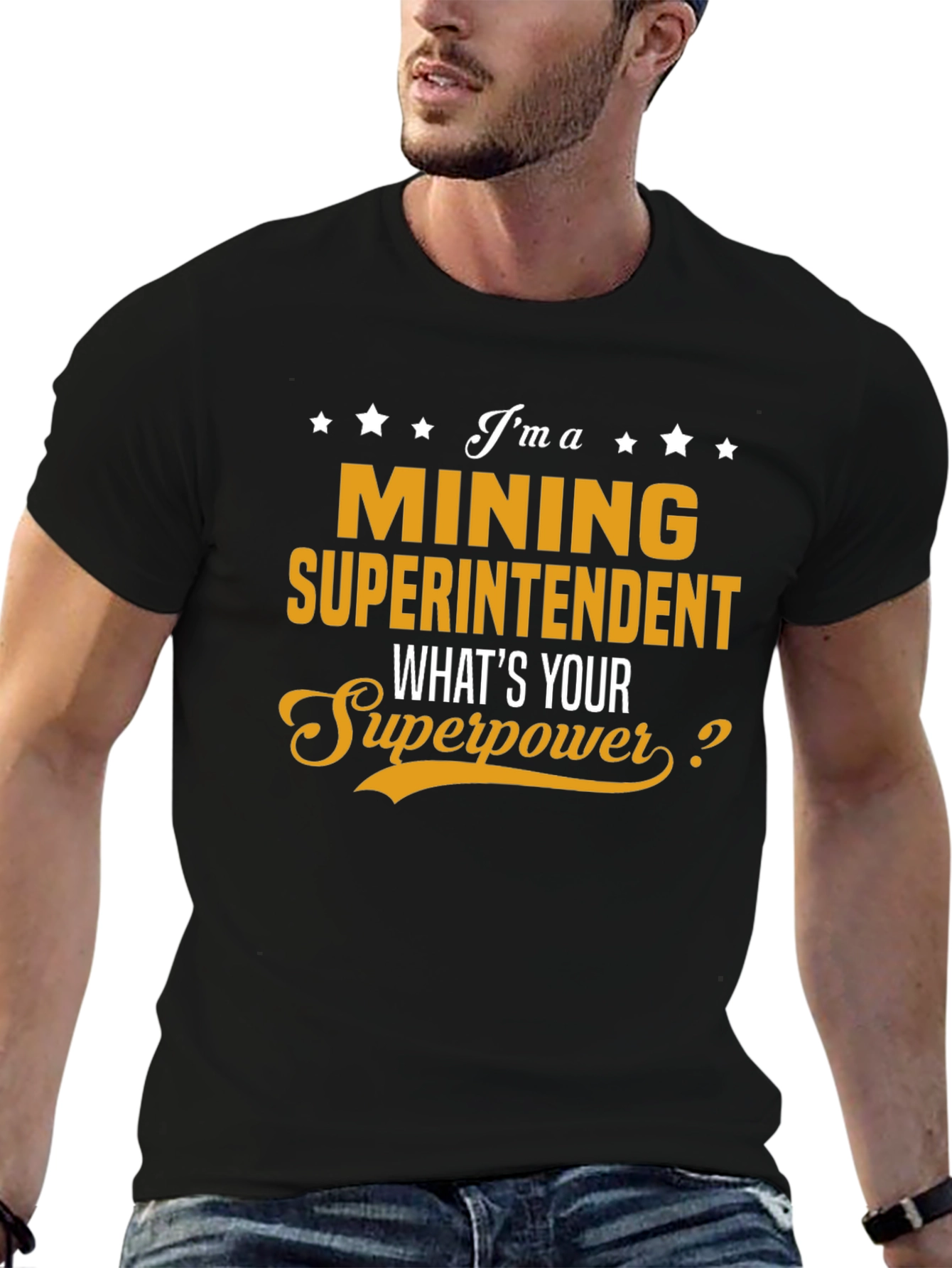Mining Superintendent T-Shirt - Whats Your Superpower?