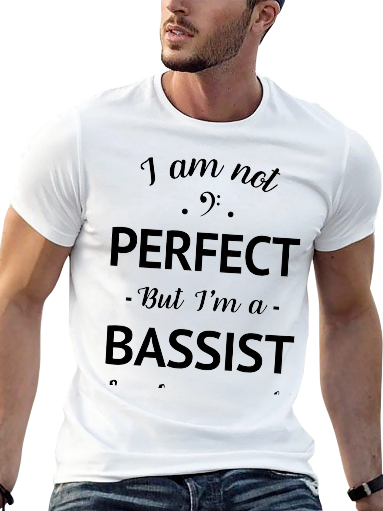Bassist T-Shirt - I am not perfect
