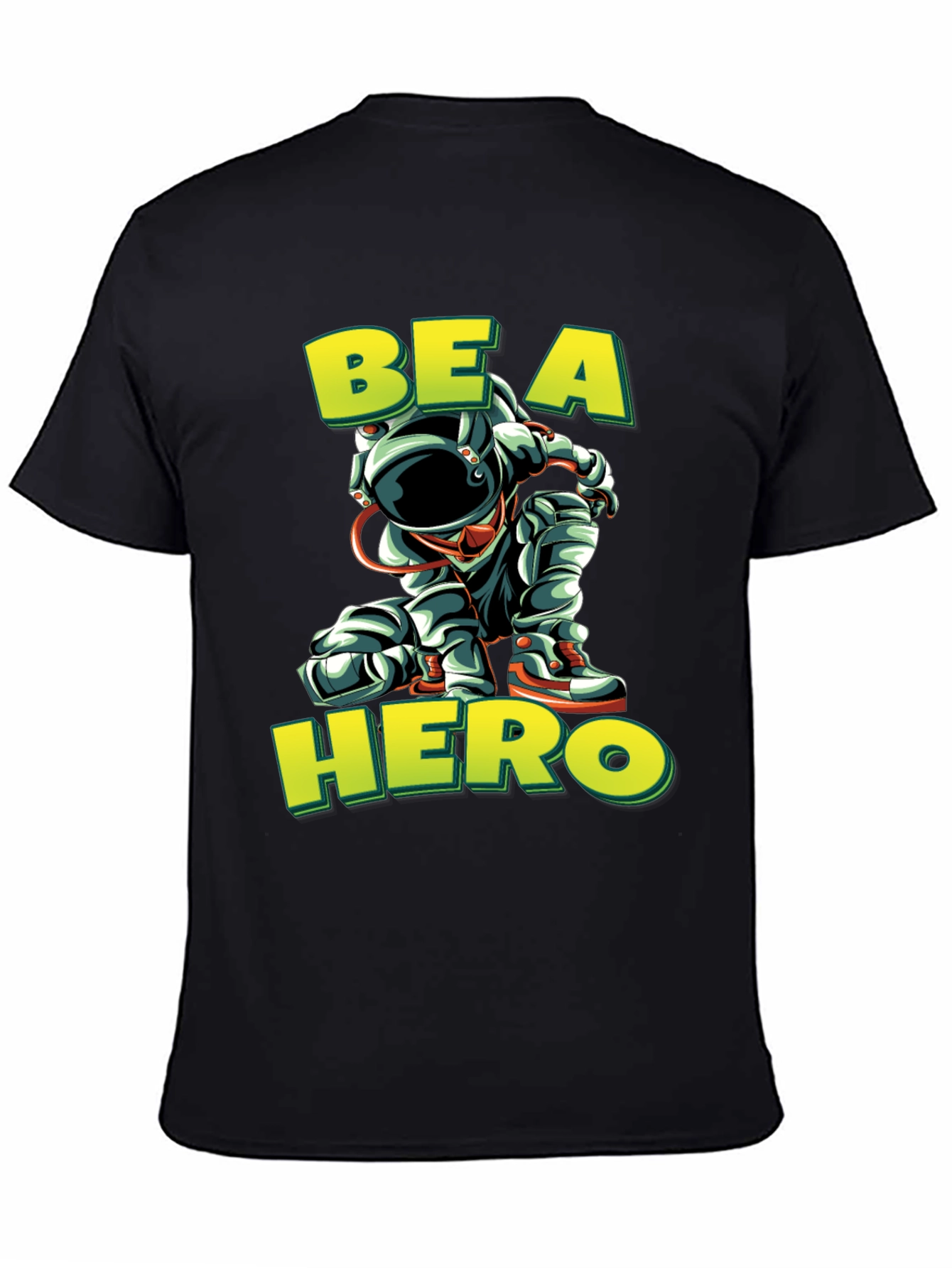 Be a Hero T-Shirt - Astronaut Design