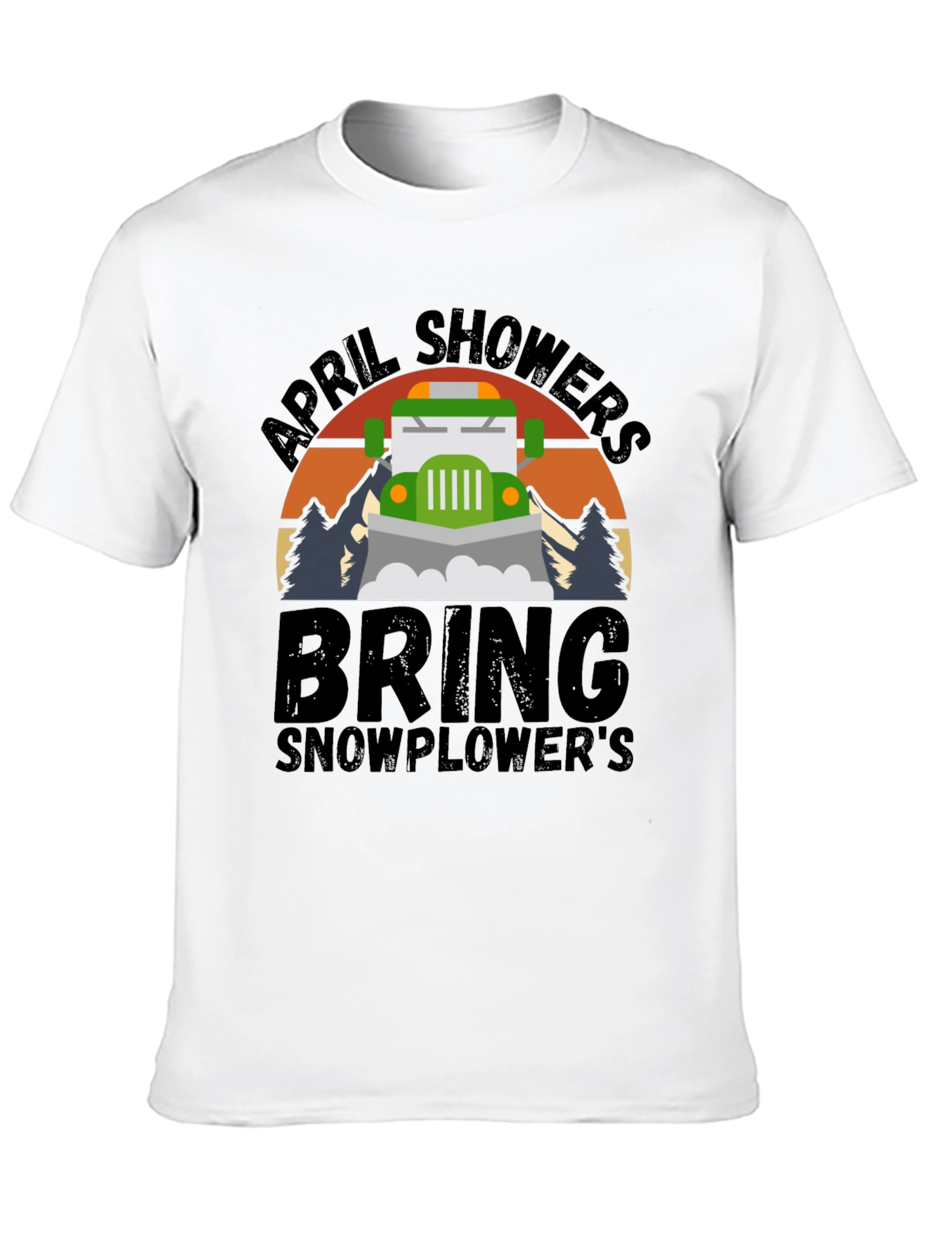 April Showers Bring Snowplowers T-Shirt